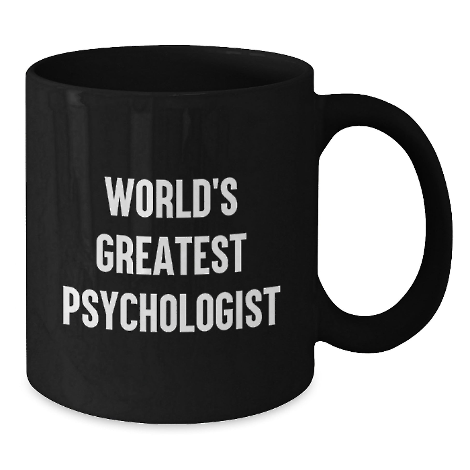 Funny Psychologist Gifts from Dad World's Greatest Psychologist Quote Black Coffee Mug for Father's Day - Additional