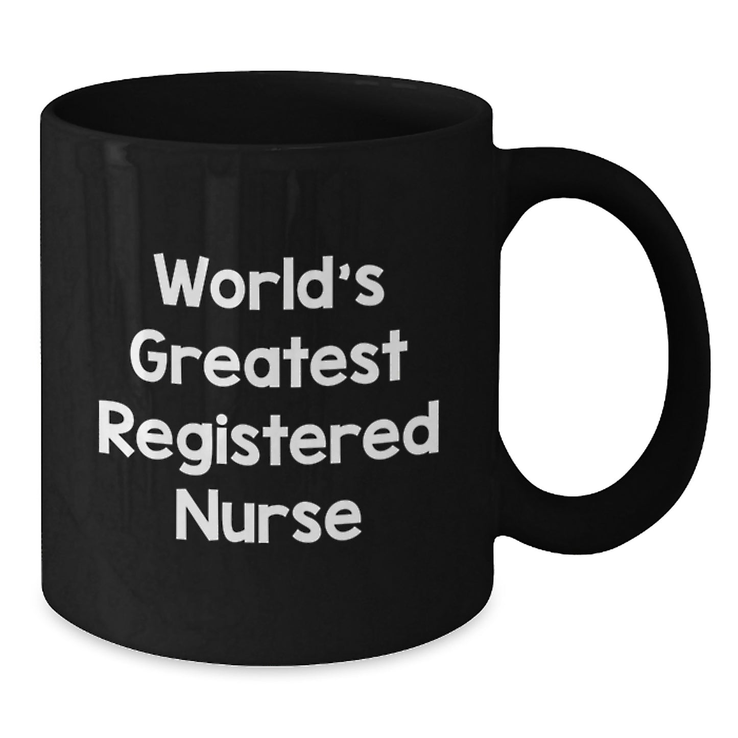 World's Greatest Registered Nurse Funny Quote Black Coffee Mug Gifts for Registered Nurse from Family on Mother's Day - Additional