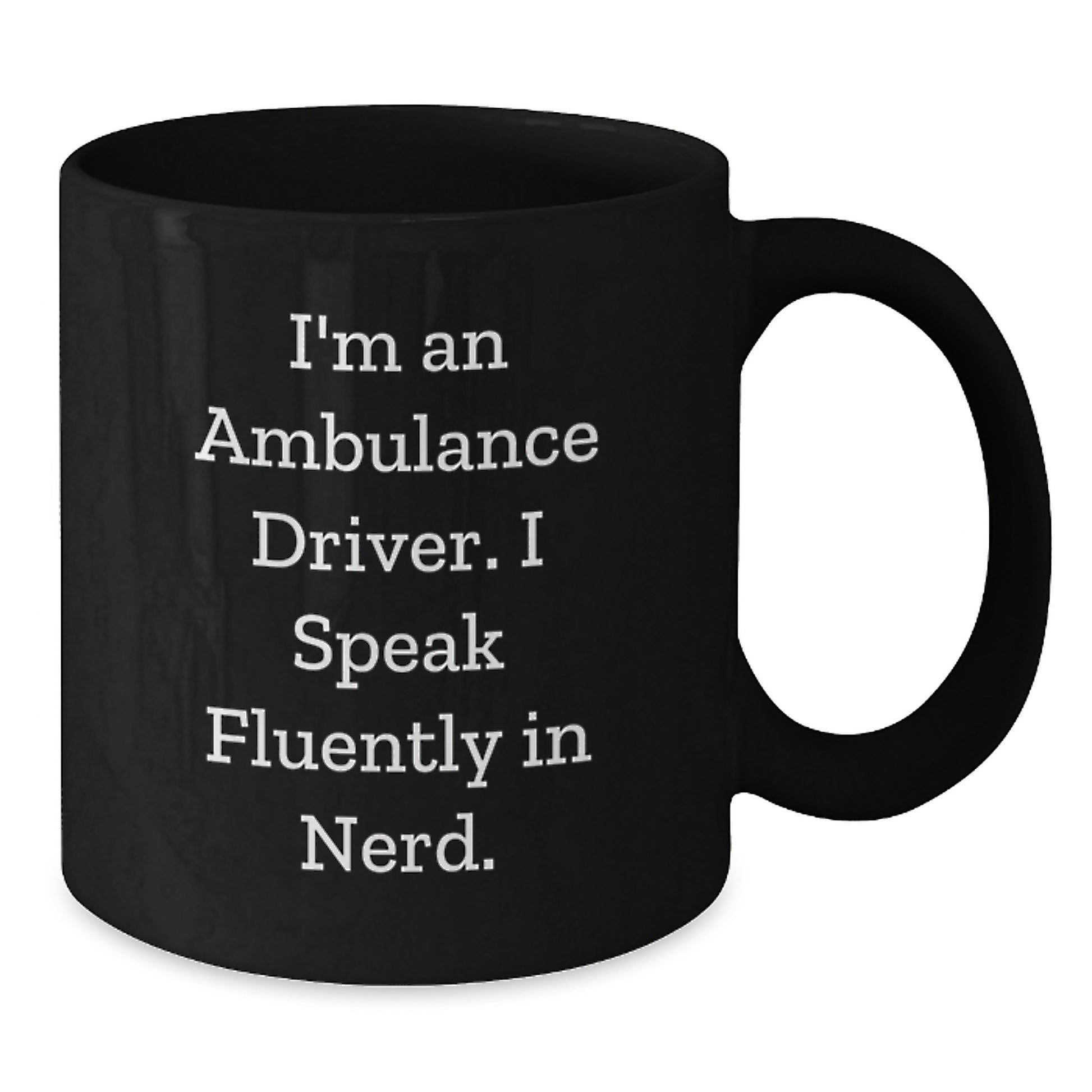Ambulance Driver Gifts - Funny Mugs for Him, Graduation Unique Gifts from Men, Ambulance Driver Coffee Mug - Additional