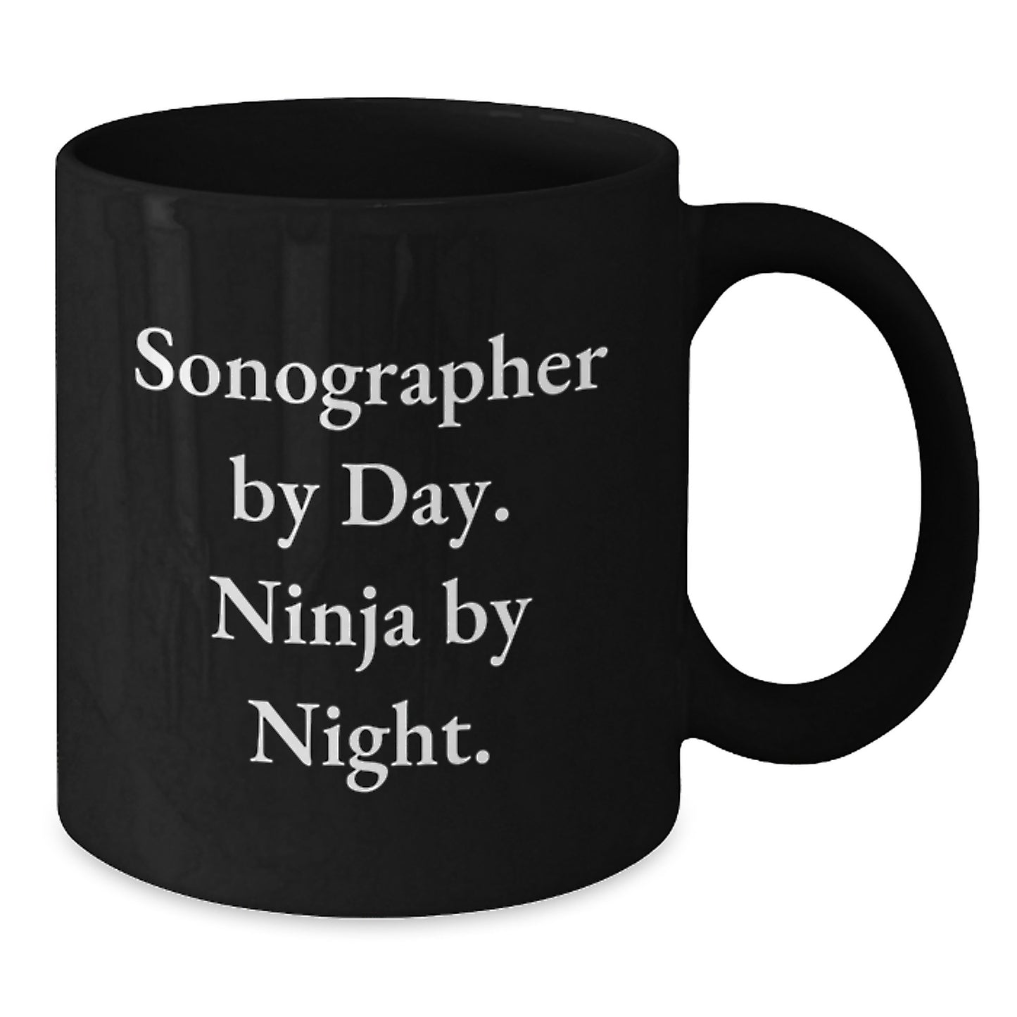 Sonographer Ninja Gifts - Funny Quote Black Coffee Mug, Birthday Unique Gifts for Her from Friends, Coworkers, Family - Additional