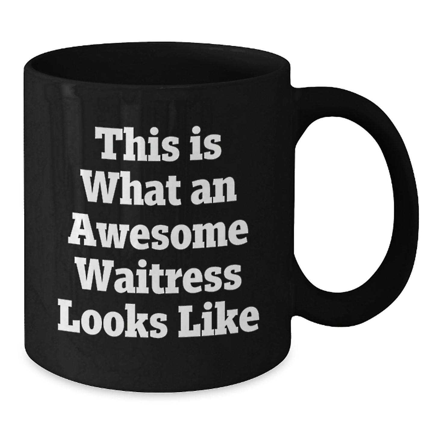 Funny Waitress Gifts from Men to Awesome Waitresses on Graduation Day, Black Coffee Mug - Additional