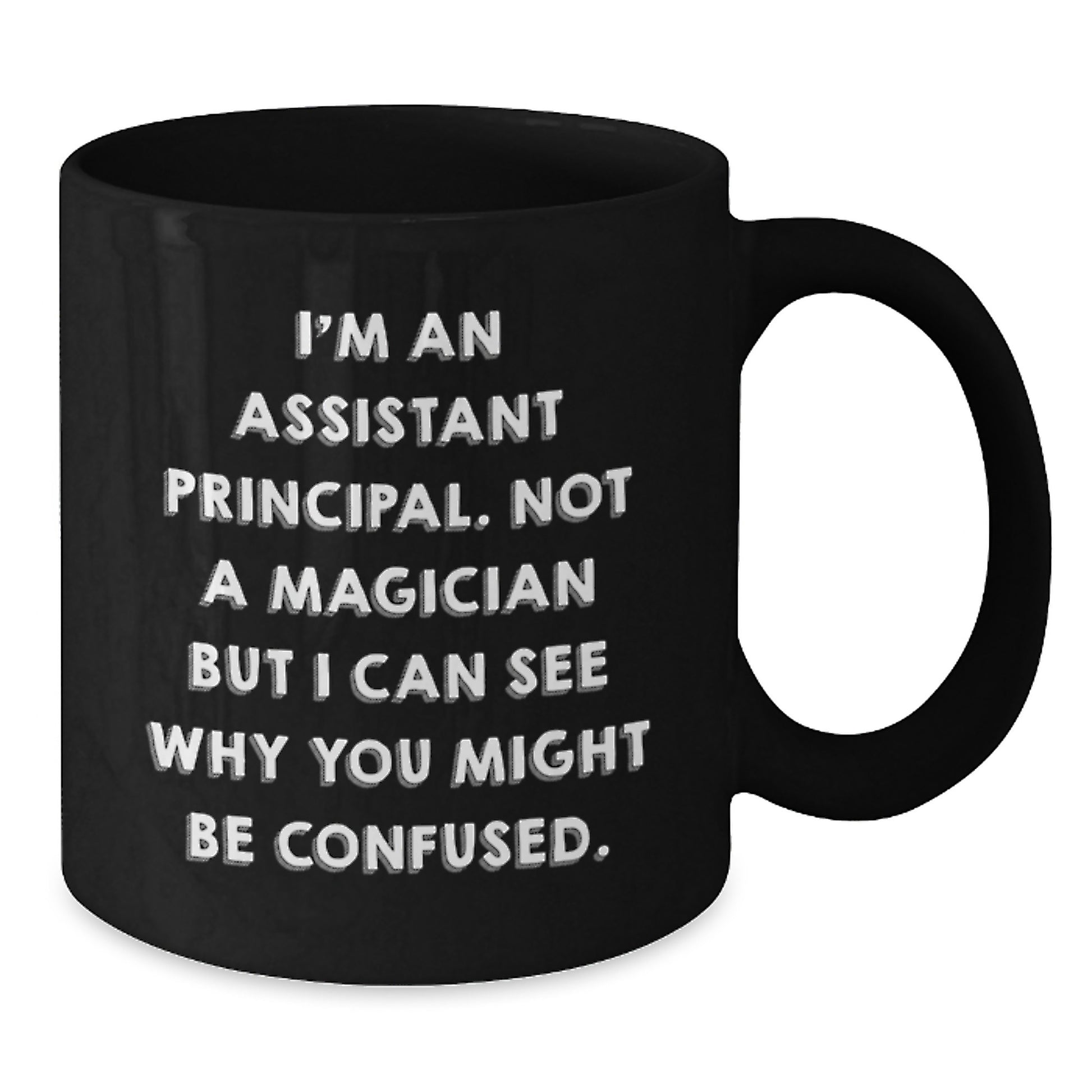 Funny Assistant Principal Gifts, 'I'm Not a Magician' Black Coffee Mug for Birthday, Gifts from Friends, Coworkers, Family - Additional