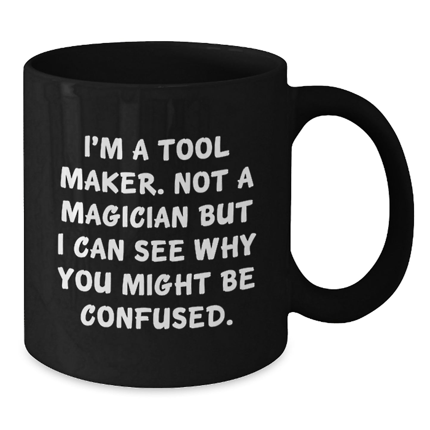 Funny Quote Tool Maker Black Coffee Mugs Gifts from Men Friends Family for Christmas Unique Presents - Additional