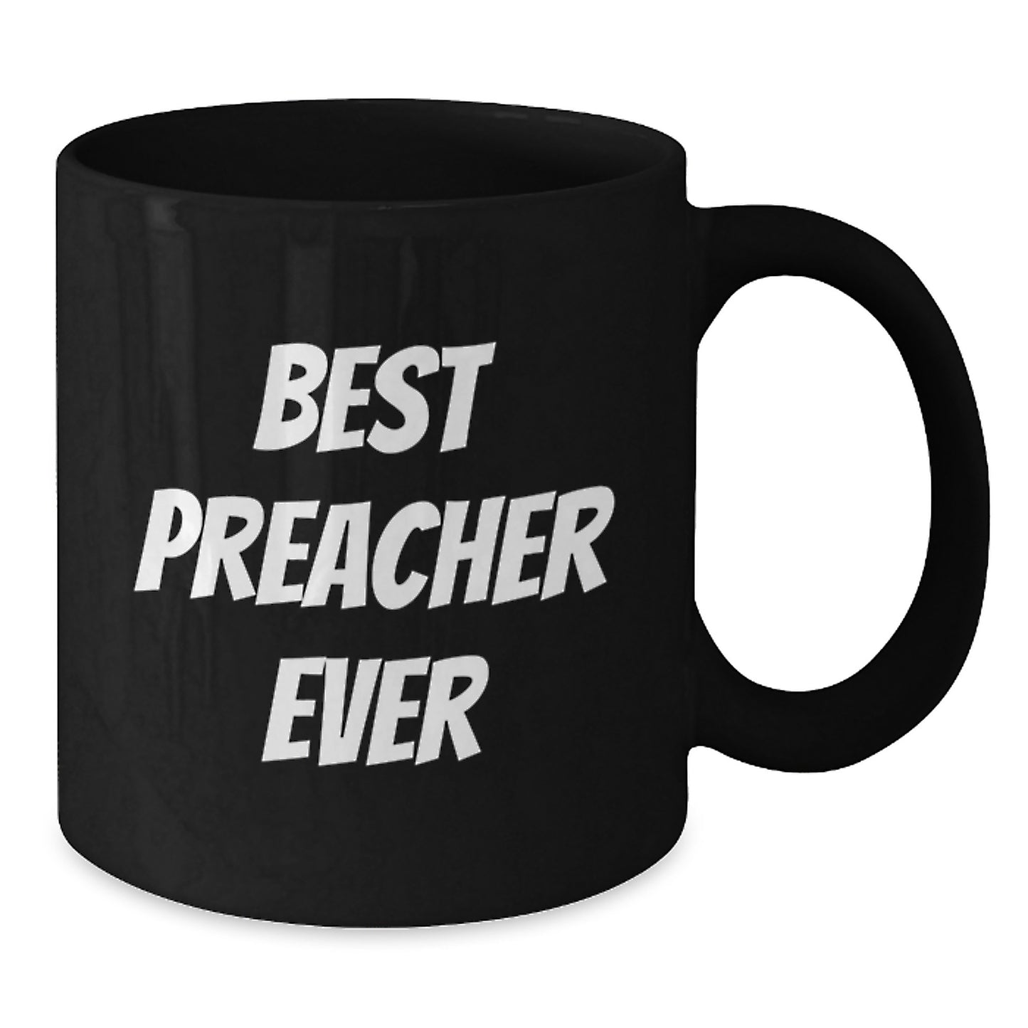 Funny Preacher Gifts Black Coffee Mug Best Preacher Ever Quote for Him Birthday Unique Gifts from Friends - Additional