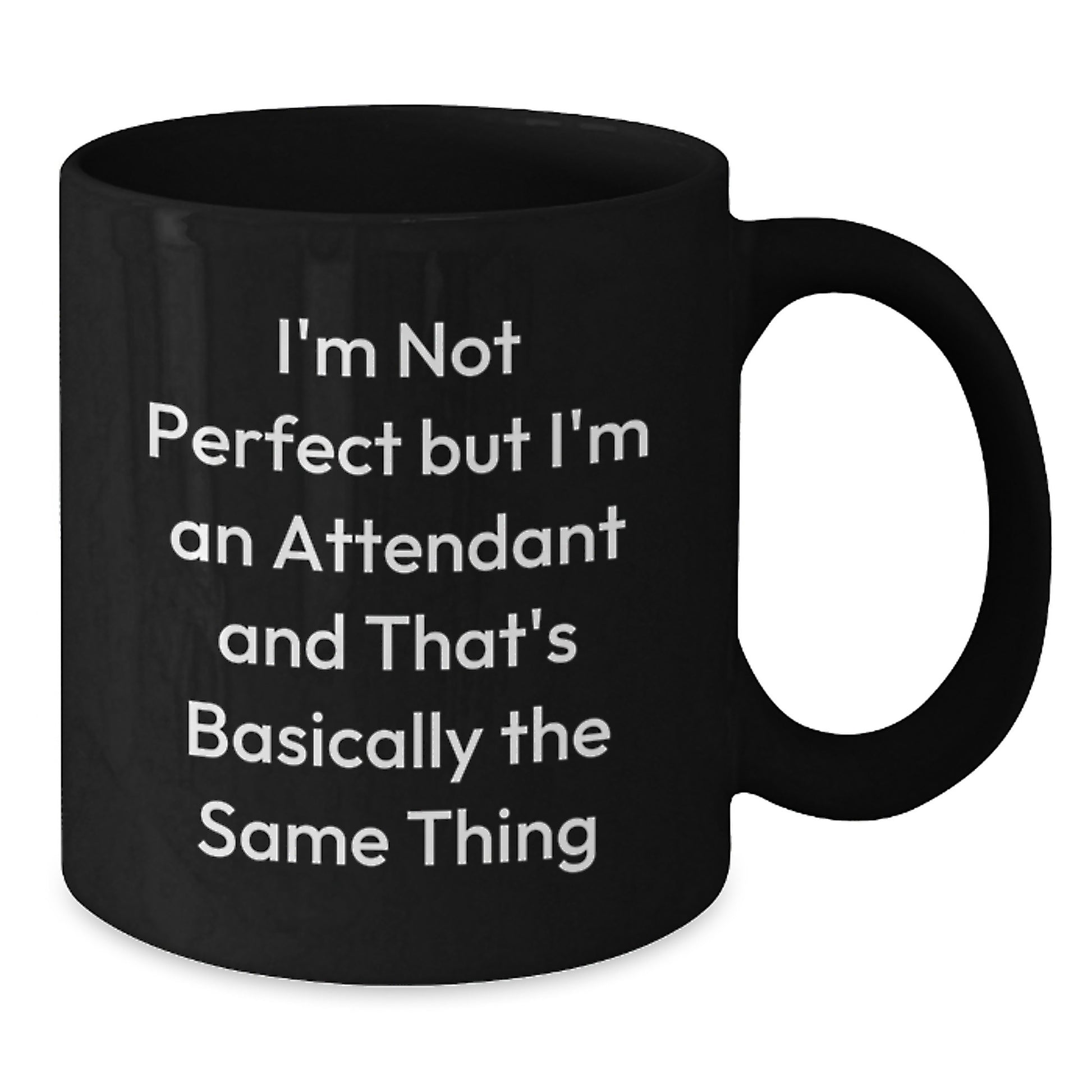Funny Attendant Humor Black Coffee Mug Gifts from Men to Friends on Birthday - Additional