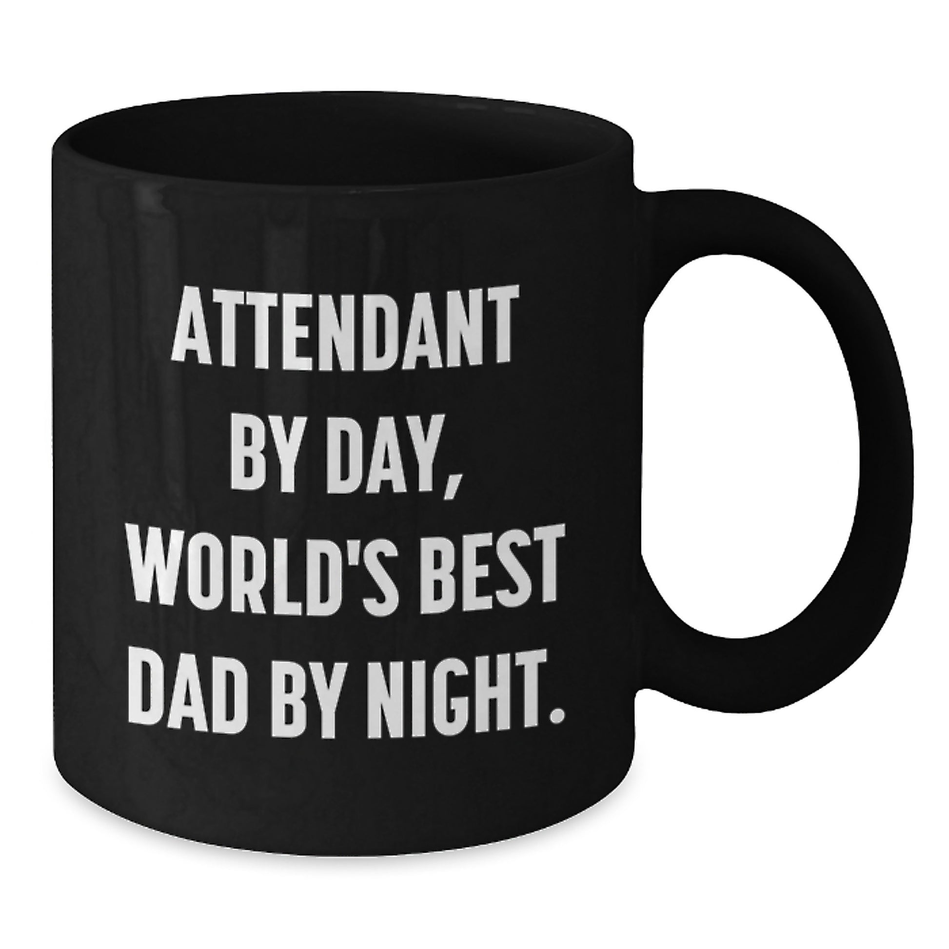 Attendant Gifts Funny Black Coffee Mugs for Birthday, Gifts from Friends, Gifts for Attendant, Attendant By Day, World's Best Dad By Night. - Additional