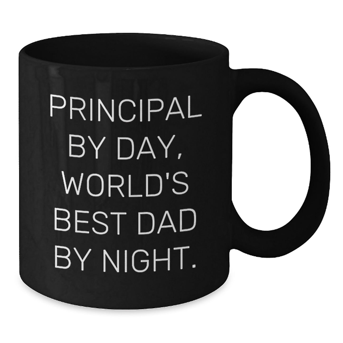 Principal by Day, World's Best Dad by Night. Funny Black Coffee Mug, Gifts from Mom for Dad, Graduation Unique Gifts - Additional