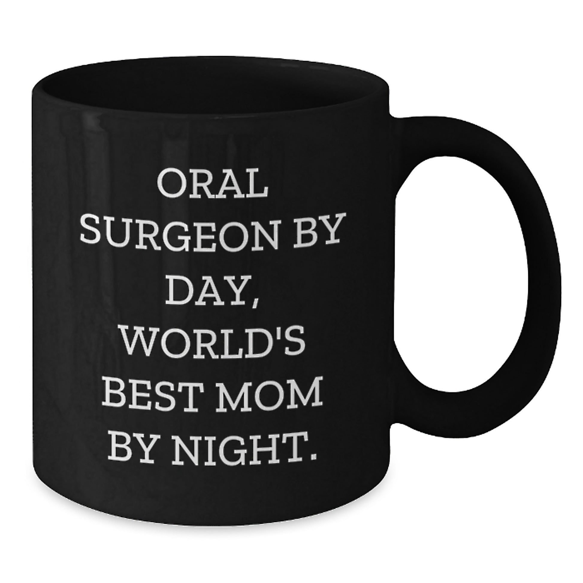Oral Surgeon Gifts Funny Quote, Black Coffee Mug, Gifts from Men to Oral Surgeon, Birthday Unique Treats - Additional