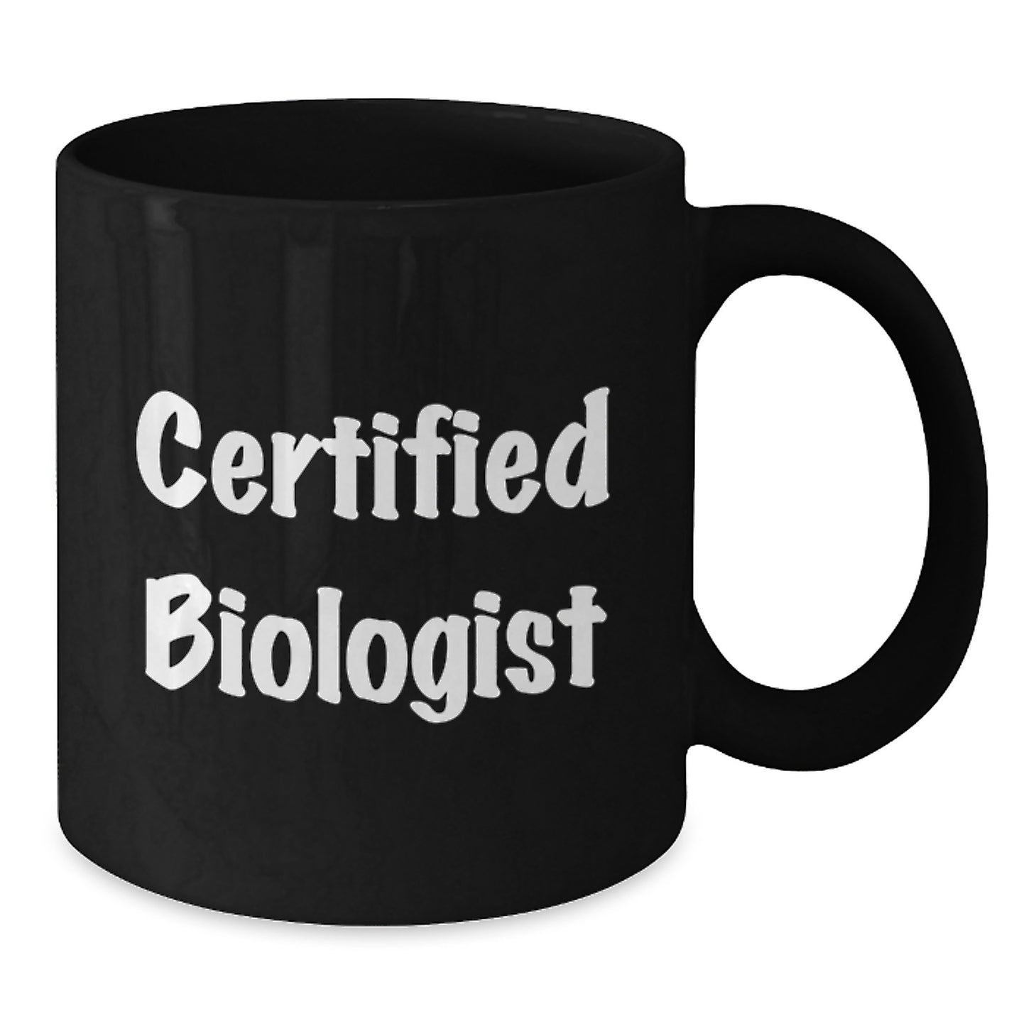 Funny Biologist Gifts for Him - Certified Biologist Black Coffee Mug for Christmas Unique Gifts from Friends - Additional