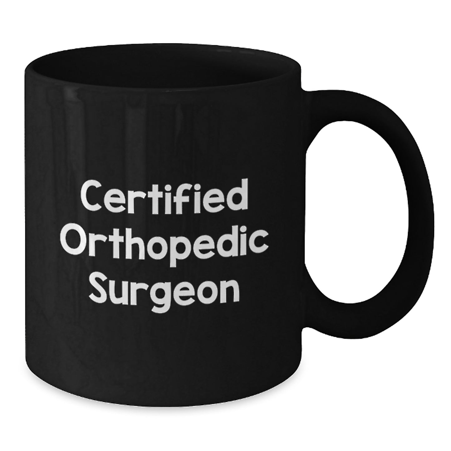 Funny Orthopedic Surgeon Gifts from Friends - Birthday Unique Gifts for Orthopedic Surgeon Men - Certified Orthopedic Surgeon Black Coffee Mug - Additional
