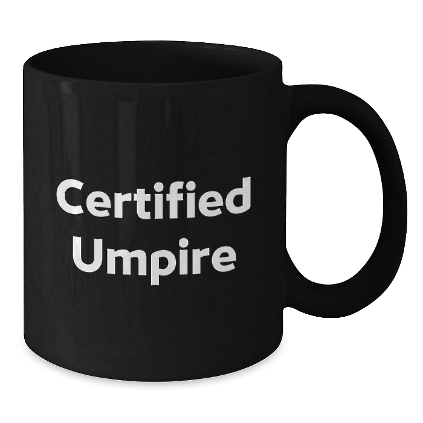 Funny Umpire Gifts from Friends for Birthday, Black Coffee Mug with Certified Umpire Quote, Unique and Thoughtful Umpire Black Coffee Mug - Additional