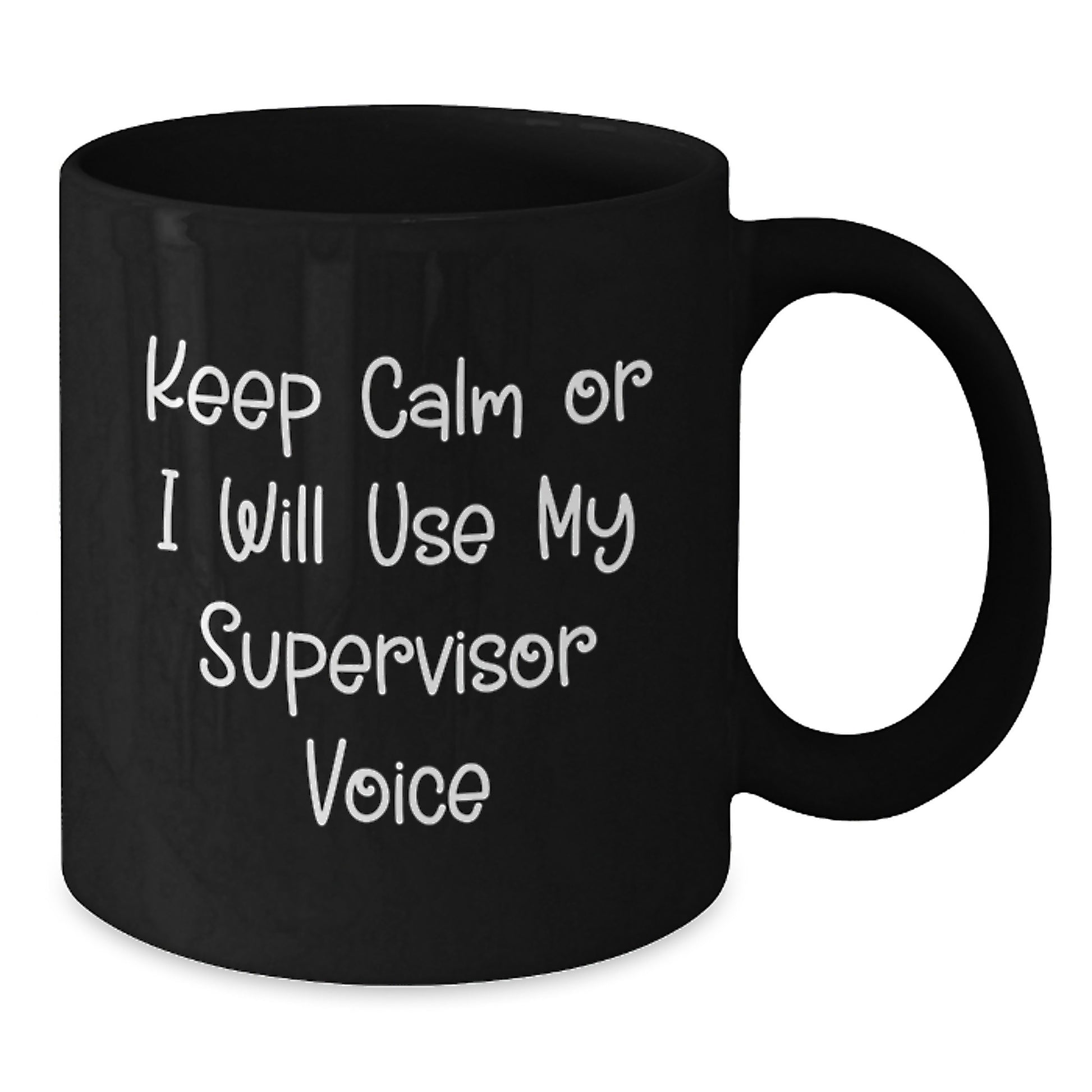 Funny Supervisor Gifts for Men, Father's Day Unique Gifts from Friends, 'Keep Calm Or I Will Use My Supervisor Voice' Black Coffee Mug - Additional