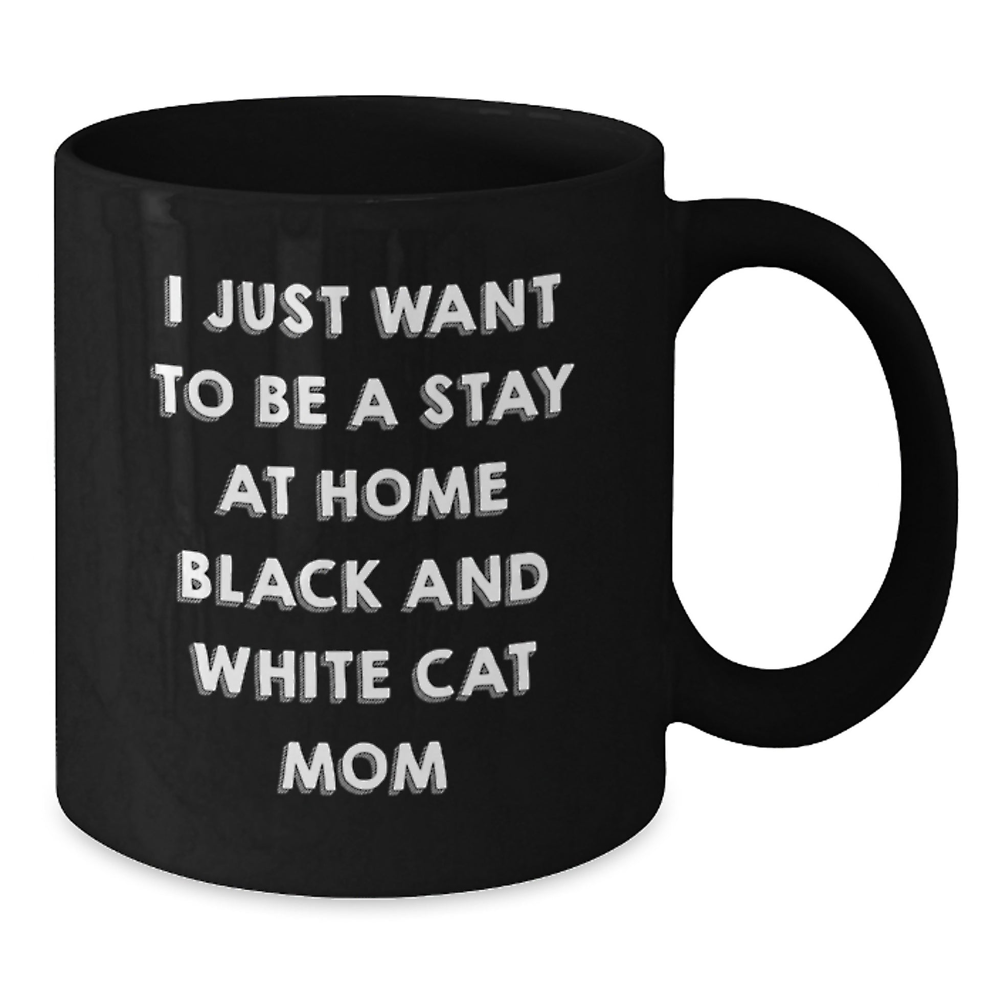 Funny Black and White Cat Mom Quotes on Black Coffee Mug Gifts from Friends to Black and White Cat Lovers for Birthday - Additional