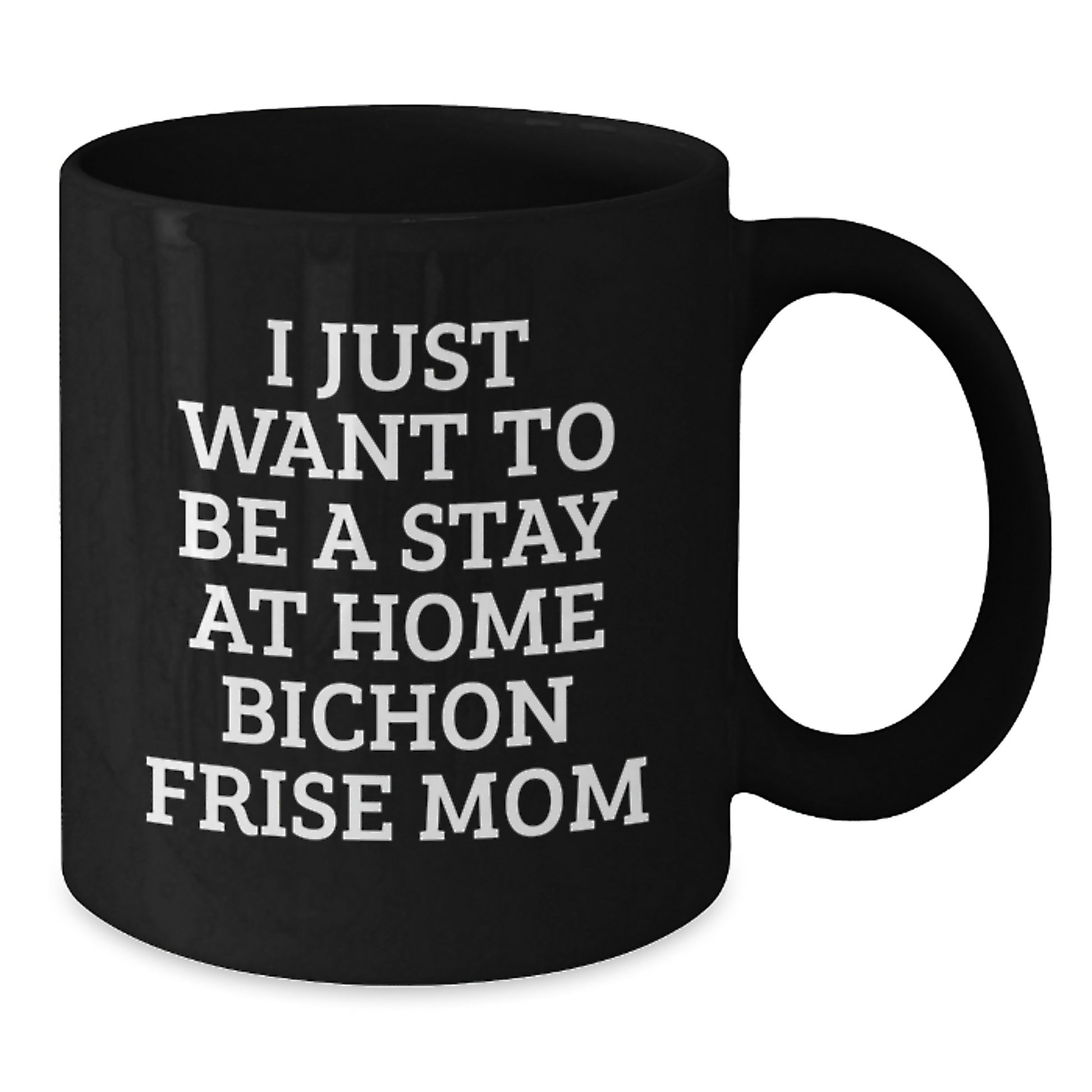 Bichon Frise Dog Mom Funny Quote Gifts from Friends to Bichon Frise Dog Owners Birthday Black Coffee Mug - Additional