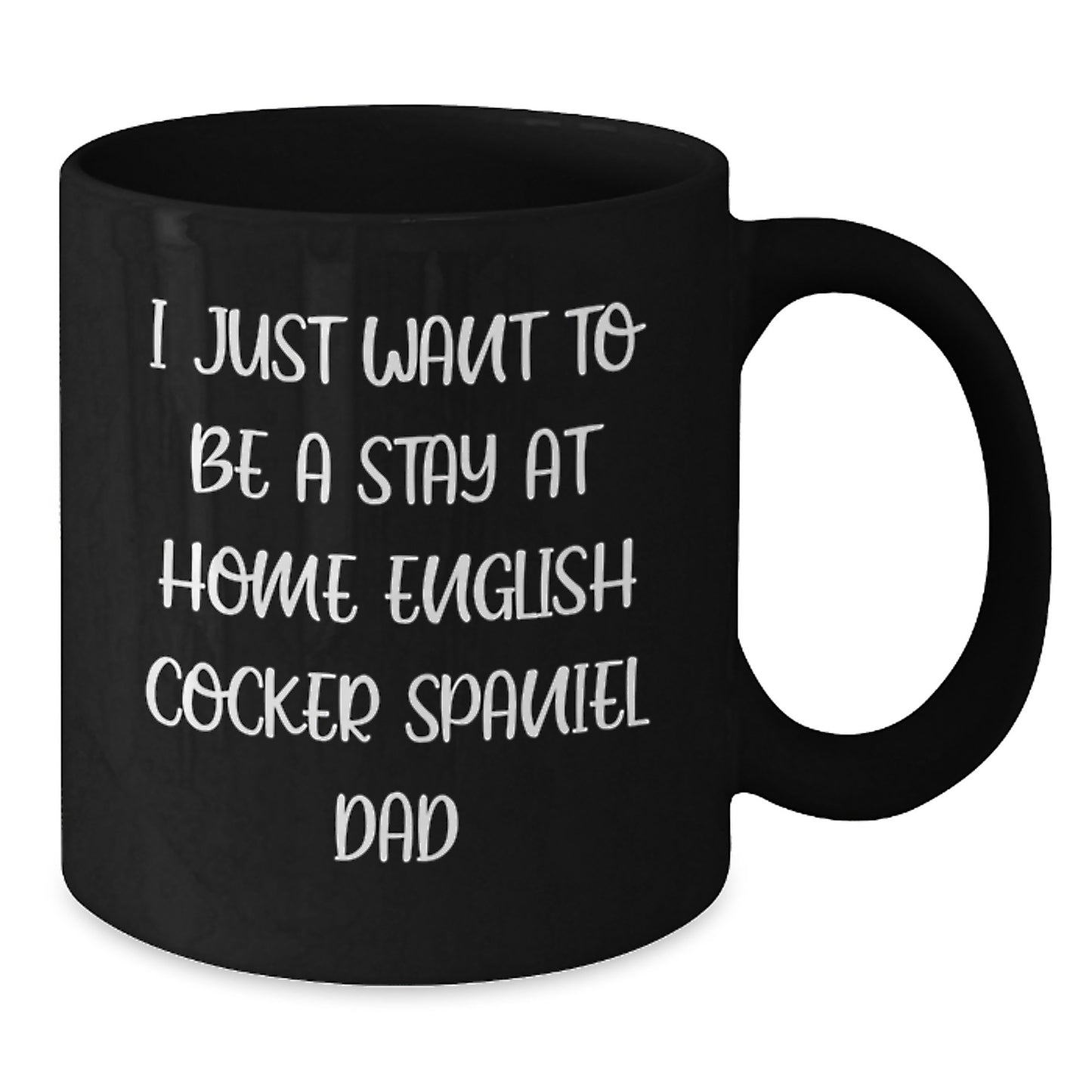 English Cocker Spaniel Dog Lover Gifts from Dad - Funny Quote, Black Coffee Mug for Dad, Birthday Unique Gifts for English Cocker Spaniel Dog Owners - Additional