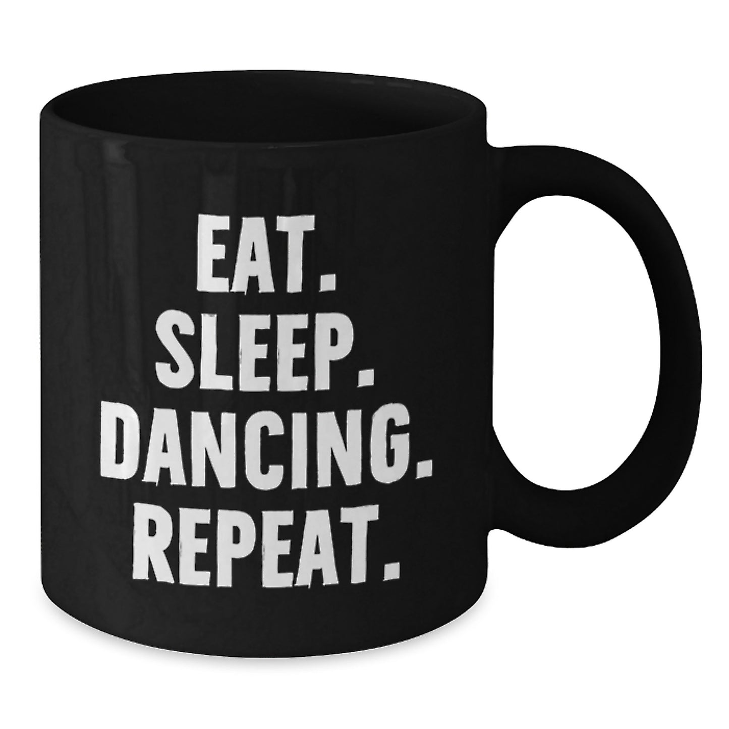 Funny Dancing Gifts for Him from Friends, Black Coffee Mug with Eat. Sleep. Dancing. Repeat., Perfect Birthday Unique Gifts - Additional