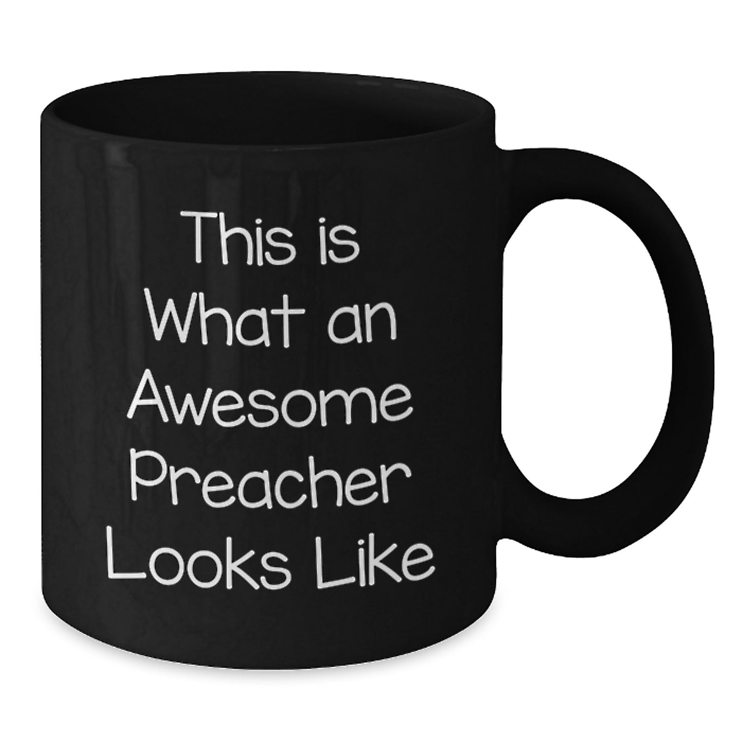 Funny Preacher Quotes Gifts for Men - This Is What An Awesome Preacher Looks Like Black Coffee Mug from Friends - Additional
