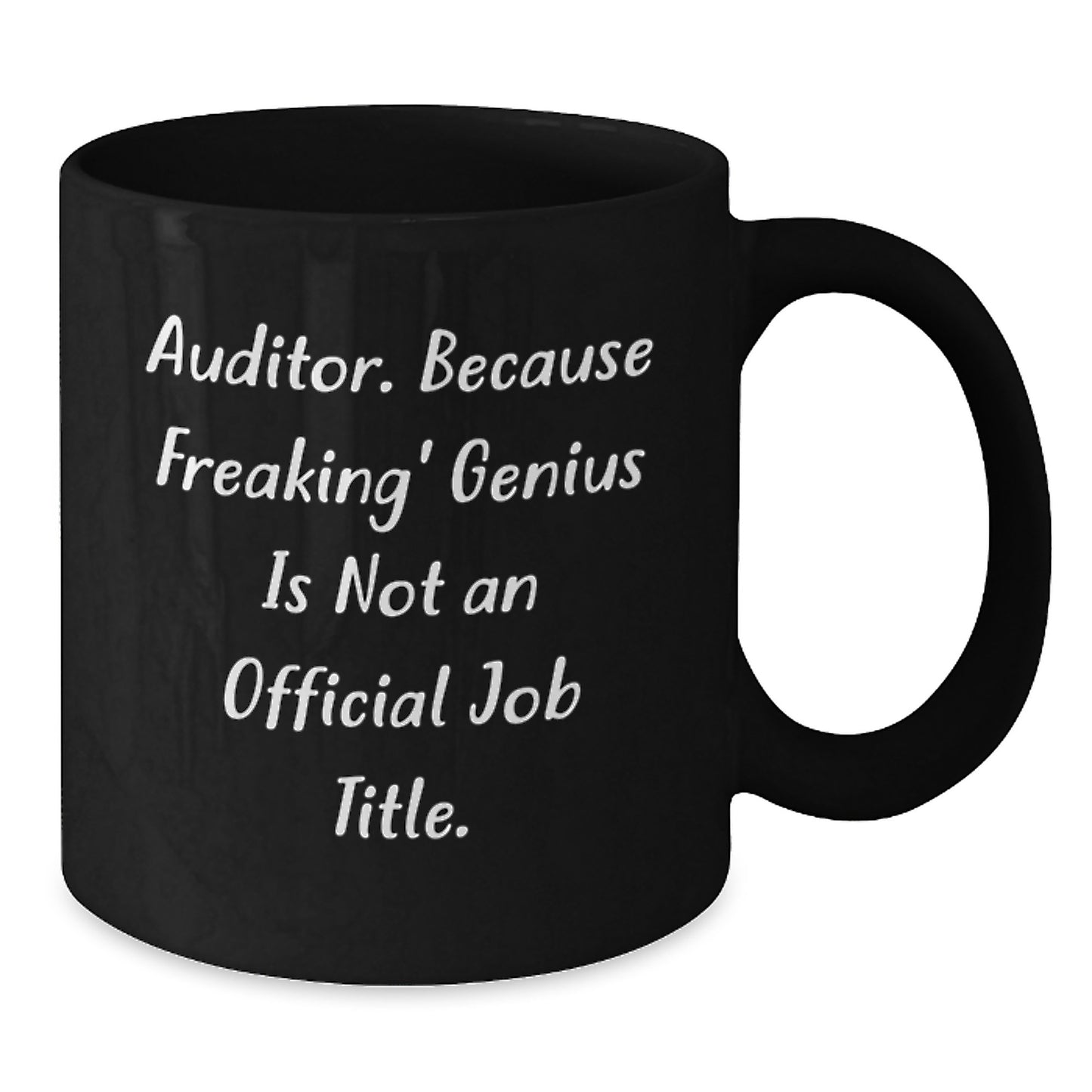 Funny Auditor Gifts from Friends for Graduation Unique Mugs, 'Auditor. Because Freaking' genius Is Not An Official Job Title.' Black Coffee Mug for Men or Women - Additional