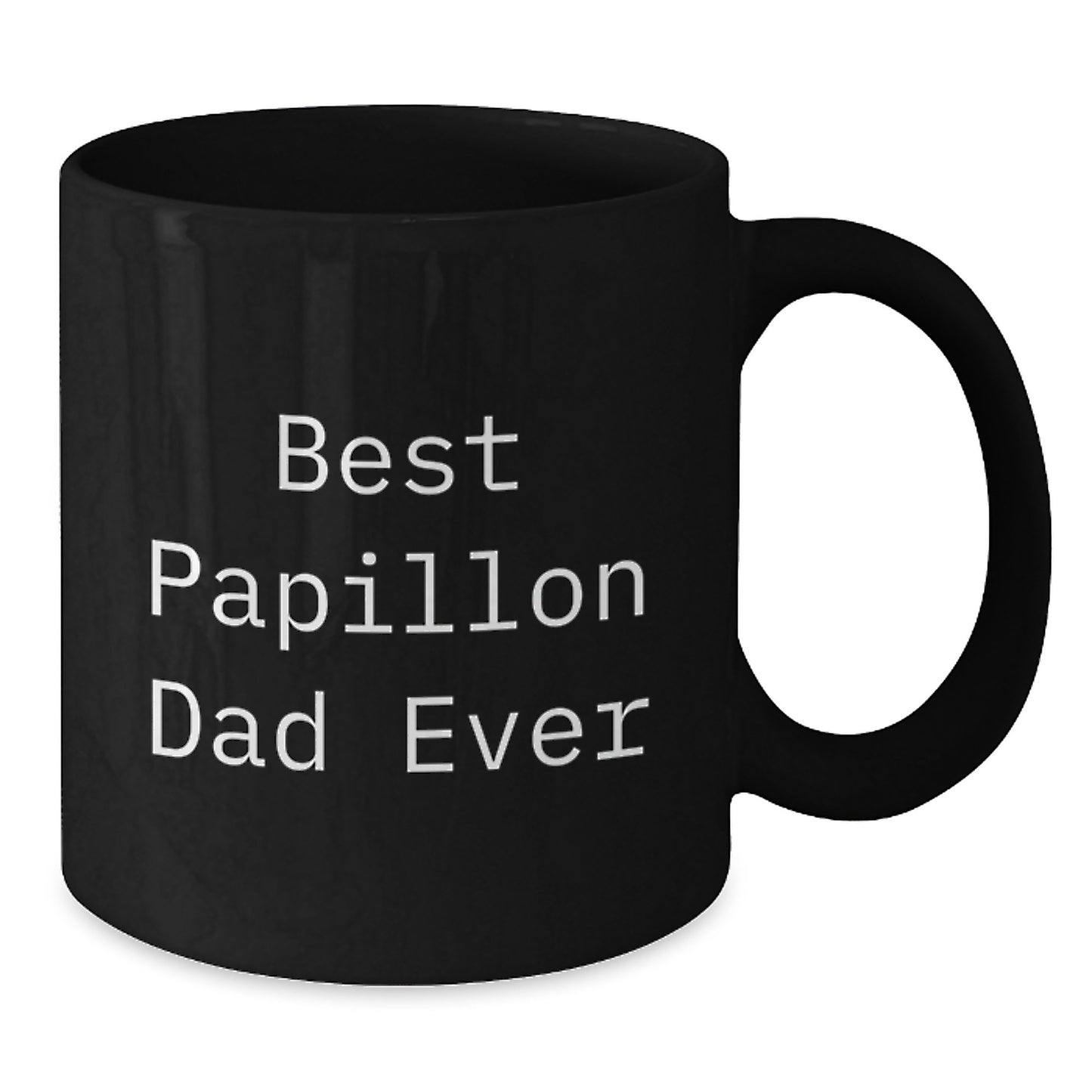 Papillon Dog Lover Gifts for Men from Friends, Funny Quote Black Coffee Mug, Best Dad Ever Graduation Unique Gifts - Additional