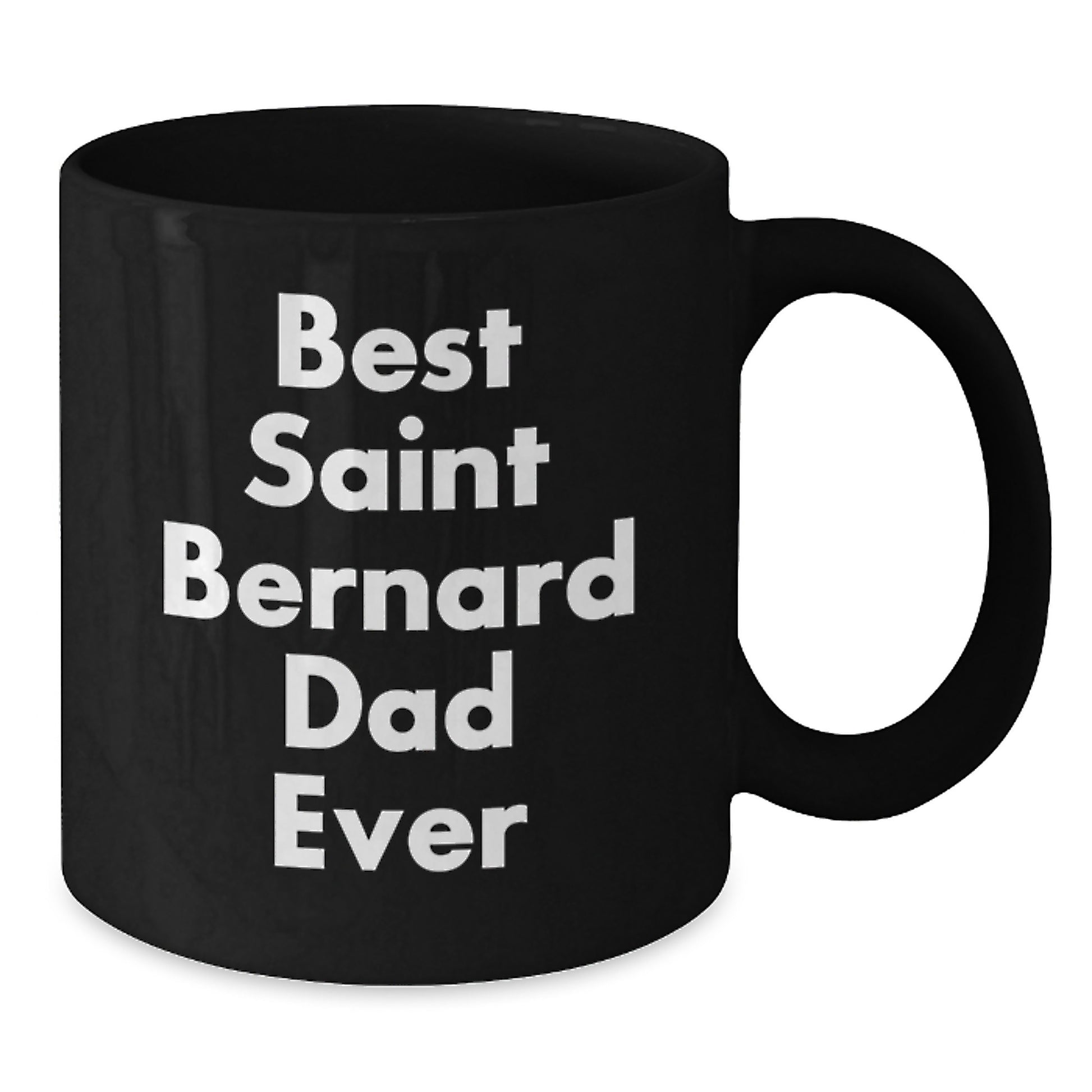Saint Bernard Dog Lover's Funny Gift for Him, Best Dad Ever Quote on Black Coffee Mug, Graduation Unique Gifts from Family - Additional