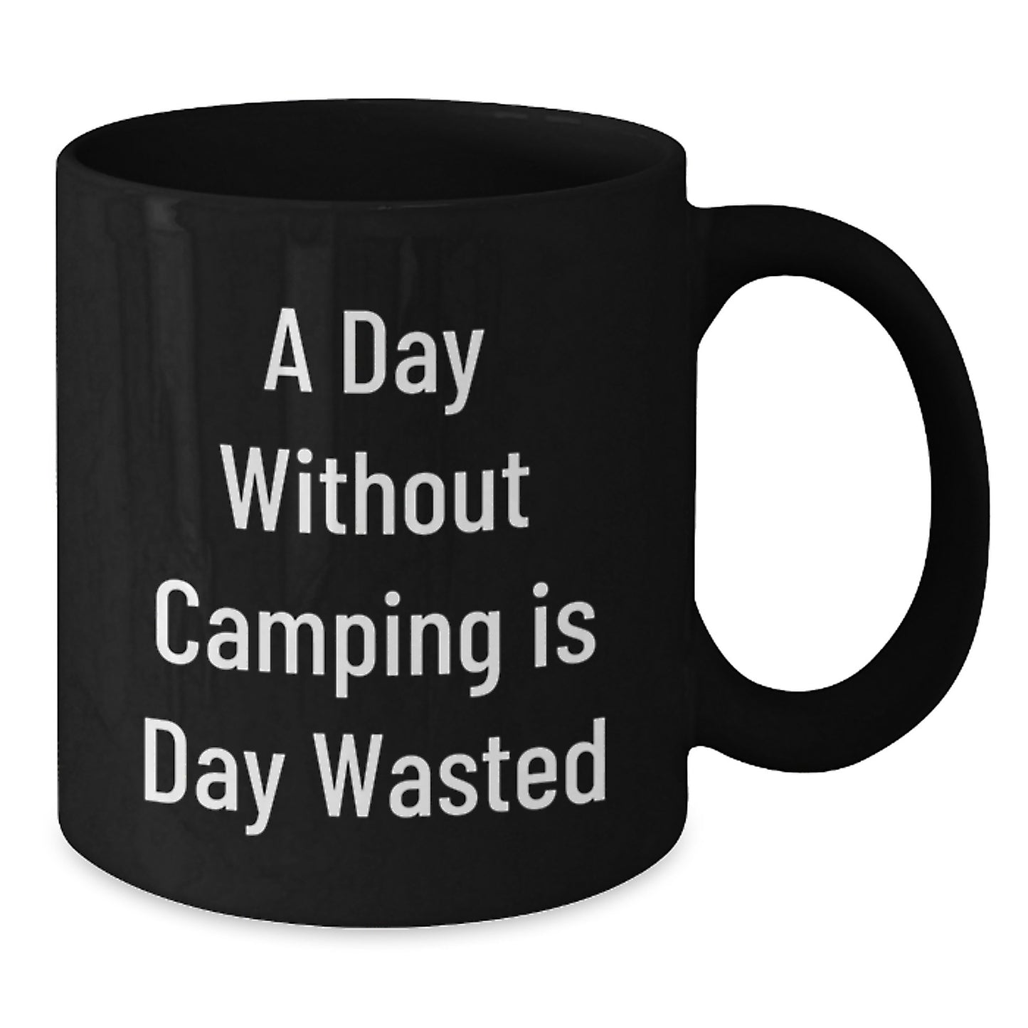 Funny Camping Quotes Mugs for Men and Women from Friends - Birthday Unique Gifts, 'A Day Without Camping Is Day Wasted' - Black Coffee Mug, 11oz or 15oz, Microwave and Dishwasher Safe - Additional