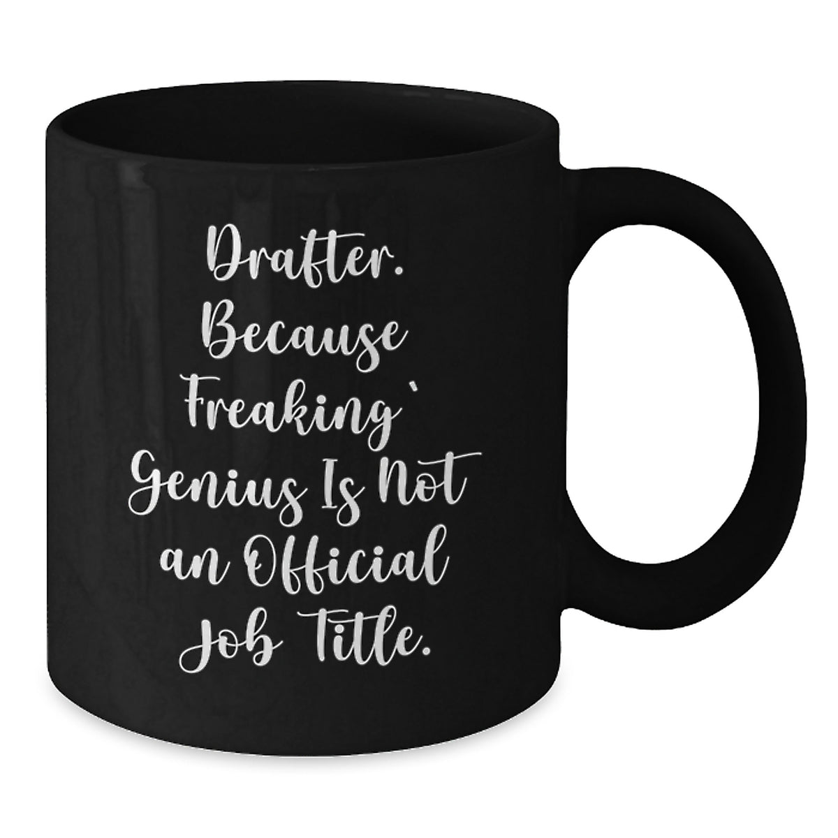 Funny Drafter Gifts from Family to Brilliant Men on Mother's Day Unique Black Coffee Mugs - Additional