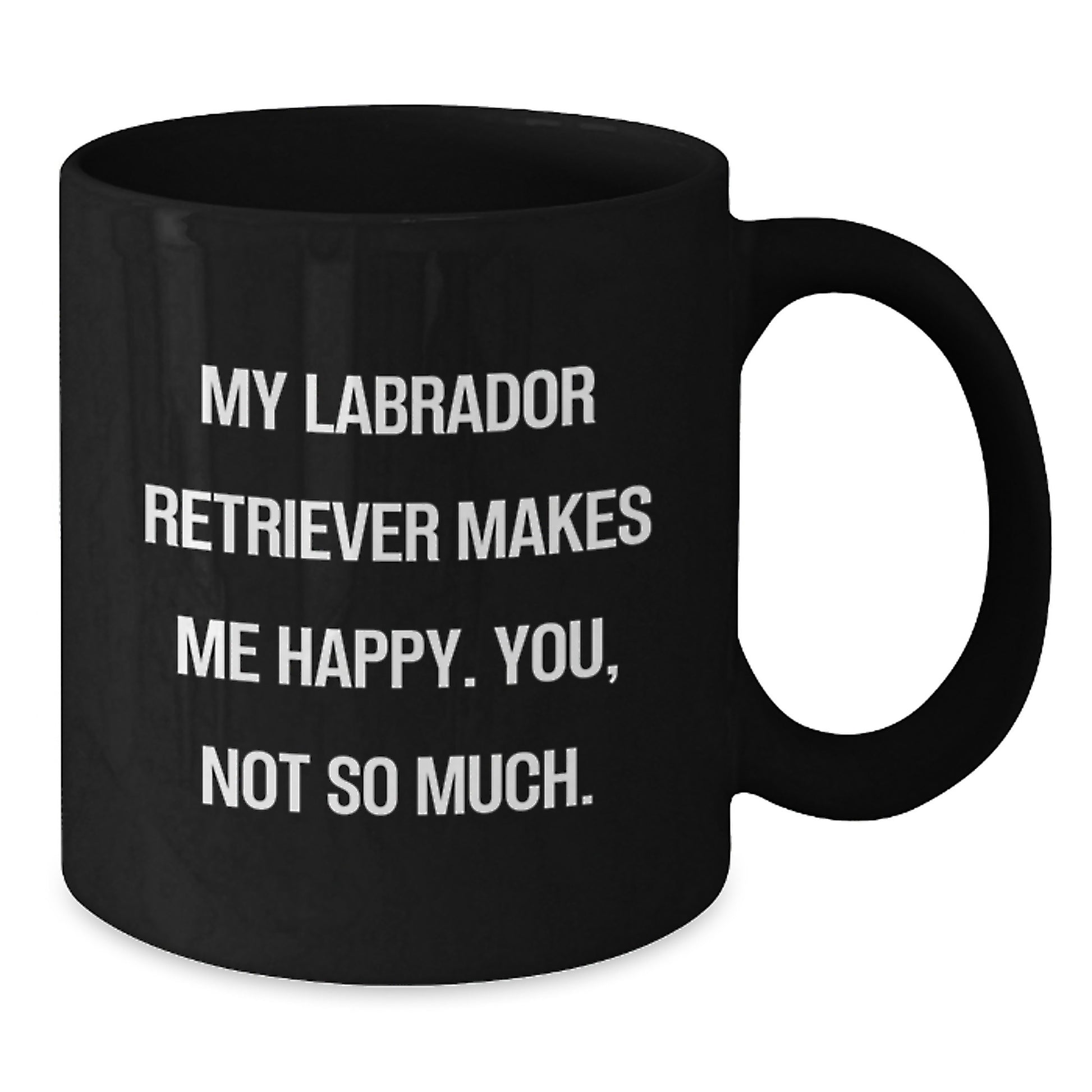 Labrador Retriever Dog Lover Black Coffee Mug Gifts from Men to Friends Funny Quote Valentine's Unique - Additional