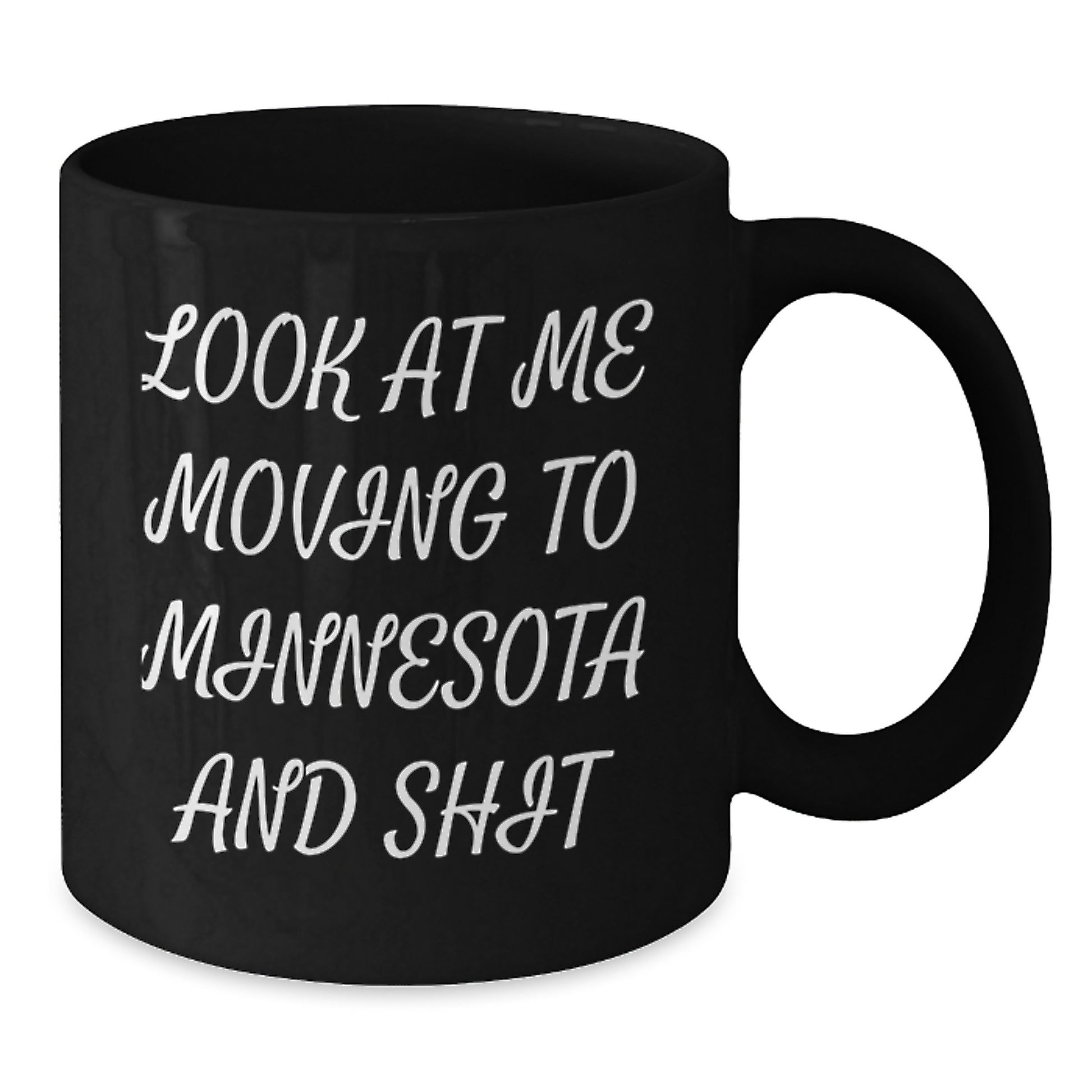 Minnesota Black Coffee Mug - Funny Quote - Gifts from Friends to Men in Minnesota - Birthday Unique Present - Additional