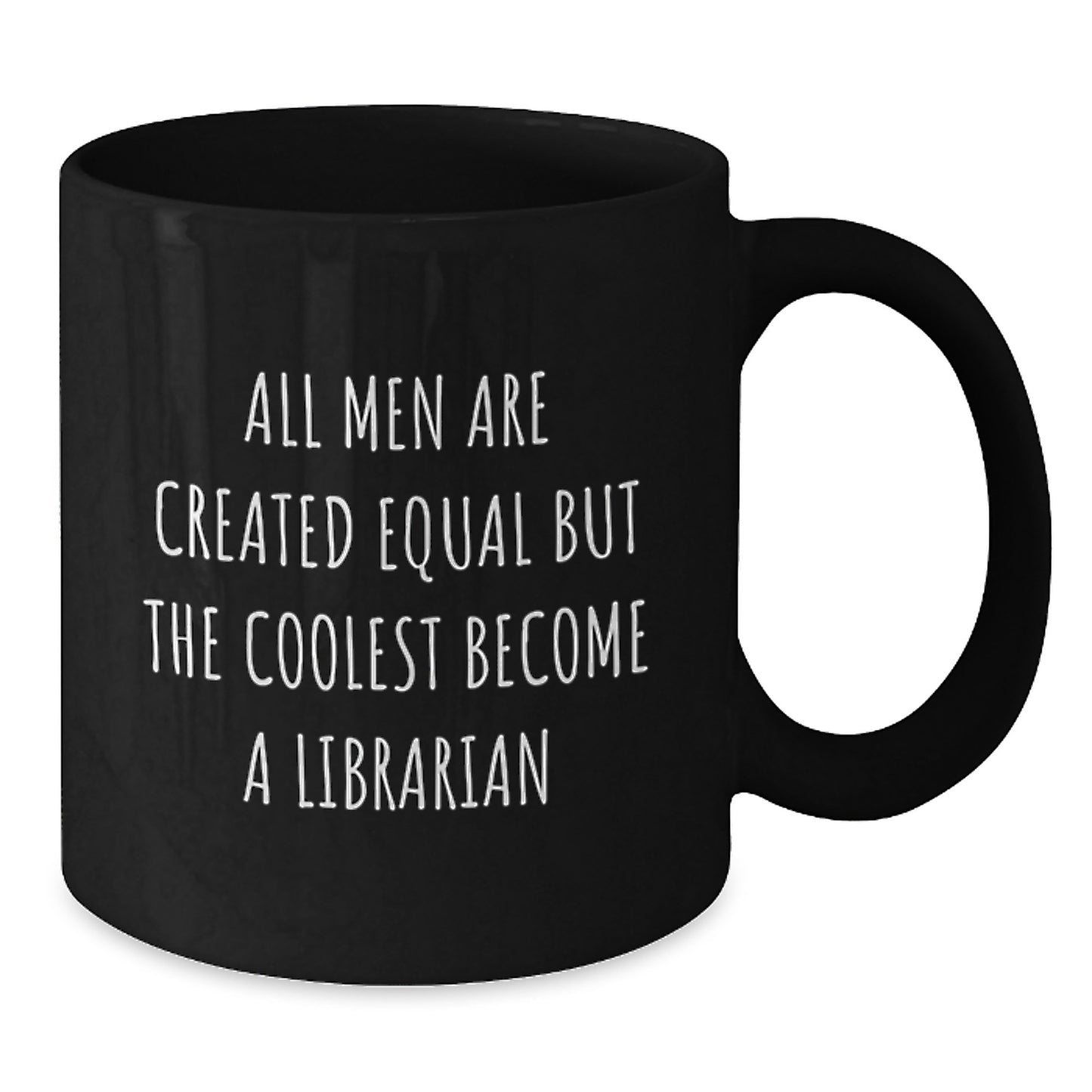 Funny Librarian Quote Black Coffee Mugs Gifts from Men to Librarian, Unique Mother's Day Unique Gifts for Her, Black 11oz/15oz Ceramic Mug - Additional