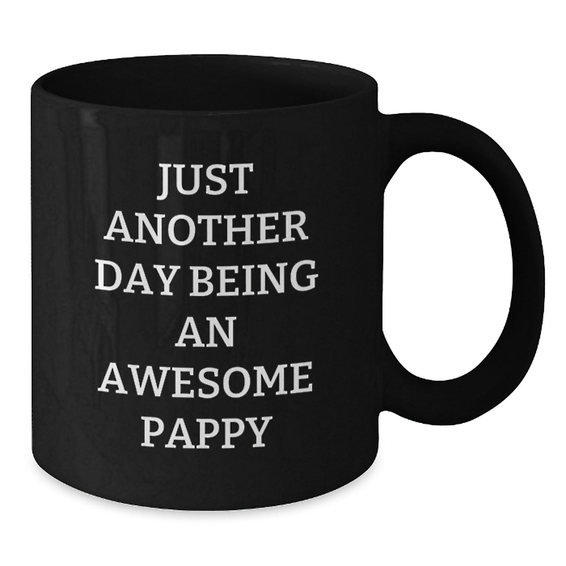 Funny Pappy Gifts from Men to Pappy Black Coffee Mug Just Another Day Being An Awesome Pappy for Graduation - Additional