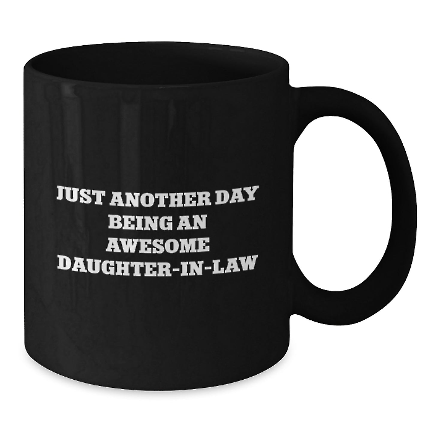Funny Daughter-in-law Gifts from Family - Black Coffee Mug for Daughter-in-law - 'Just Another Day Being An Awesome Daughter-in-law' Graduation Unique Gifts - Additional