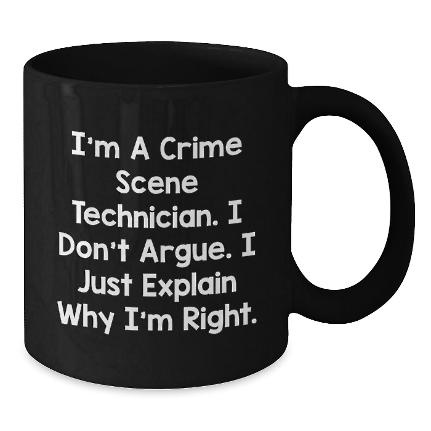 Funny Crime Scene Technician Gifts from Friends - I'm A Crime Scene Technician, Gifts for Crime Scene Technician Men, Black Coffee Mug for Graduation - Additional