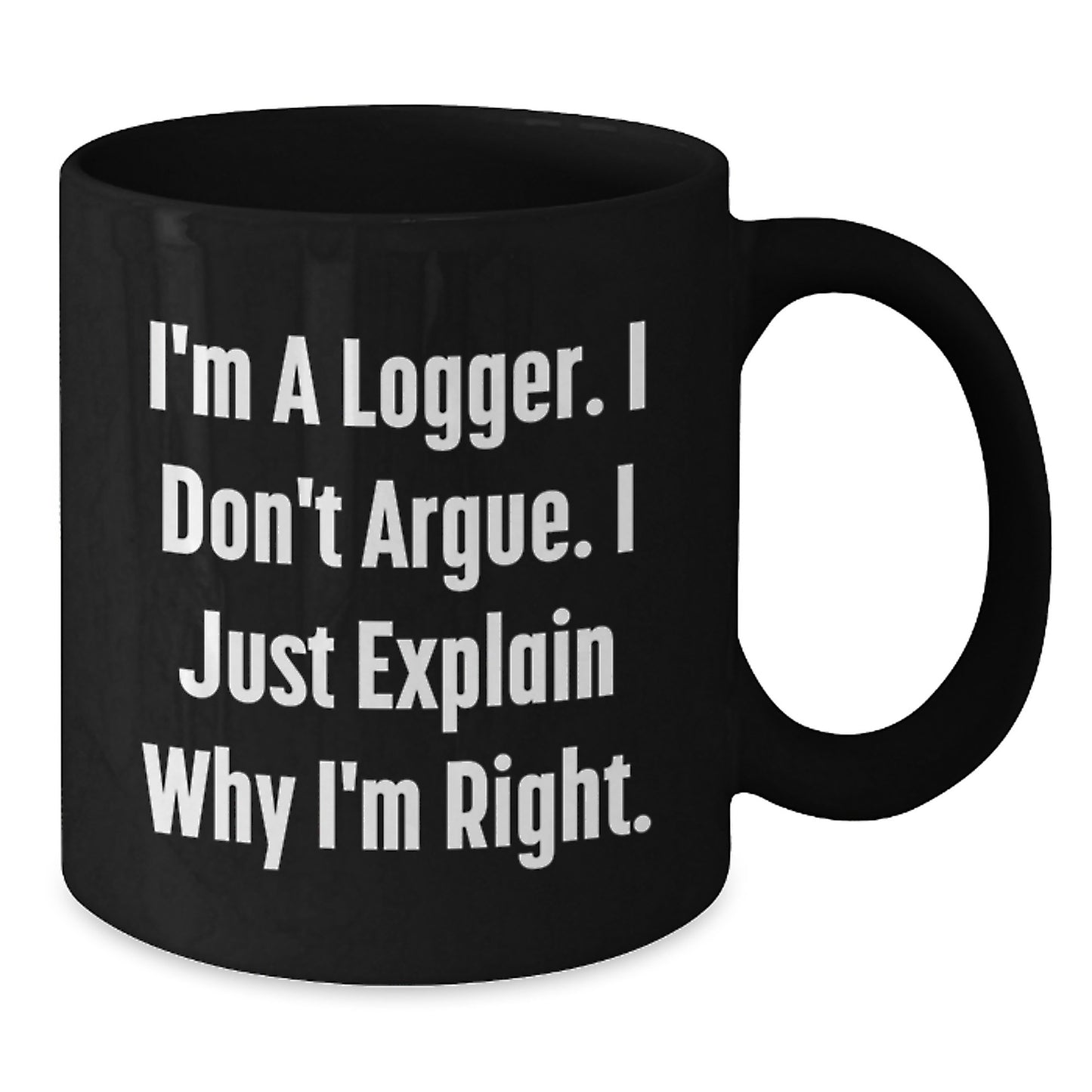 Funny Logger Gifts from Mom, Unique Black Coffee Mug for Logger Dad, Graduation Unique Gifts for Friends - Additional