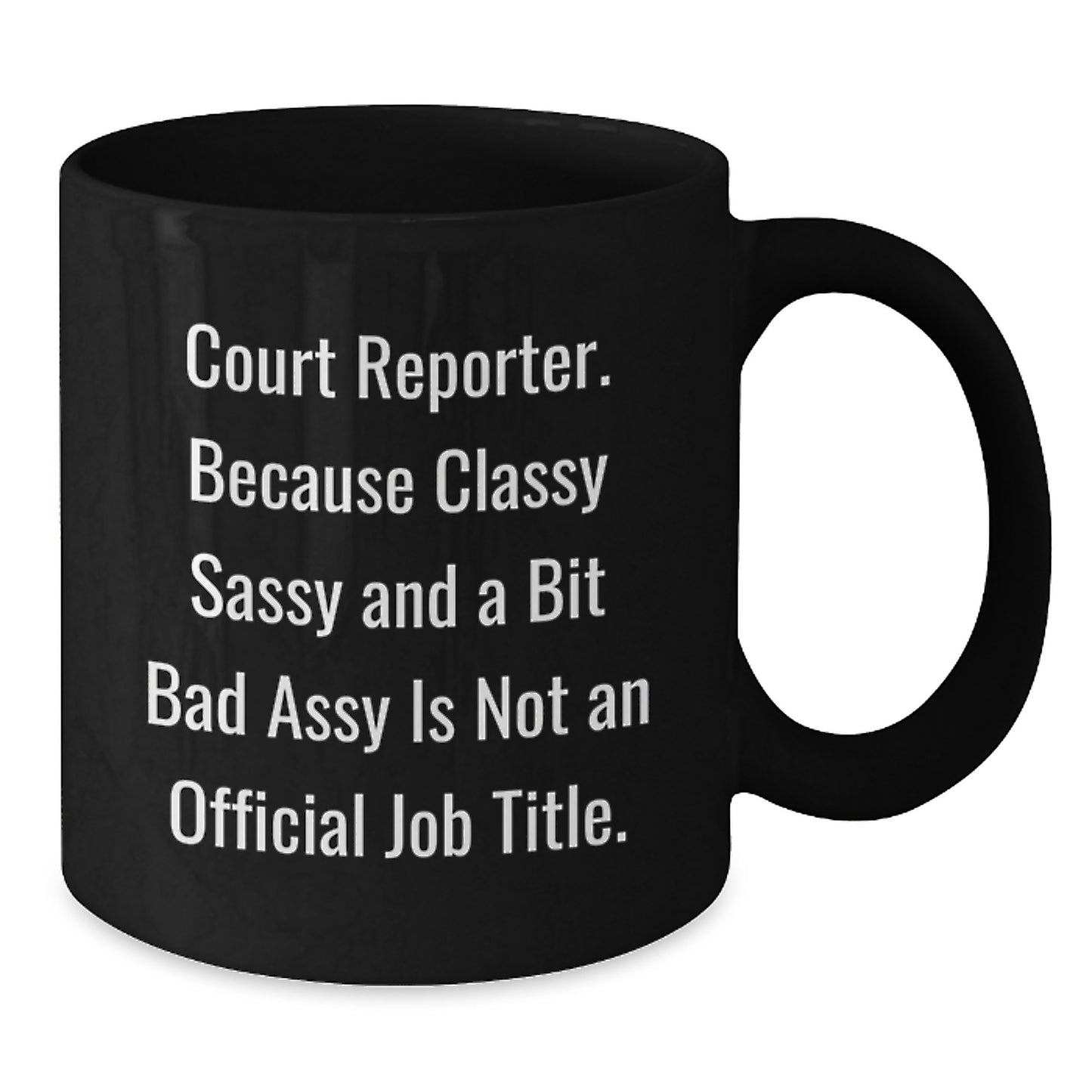 Court Reporter Graduation Unique Gifts from Friends and Family - Funny Quote Black Coffee Mug for Court Reporters - 11oz or 15oz Black Ceramic Mug - Additional