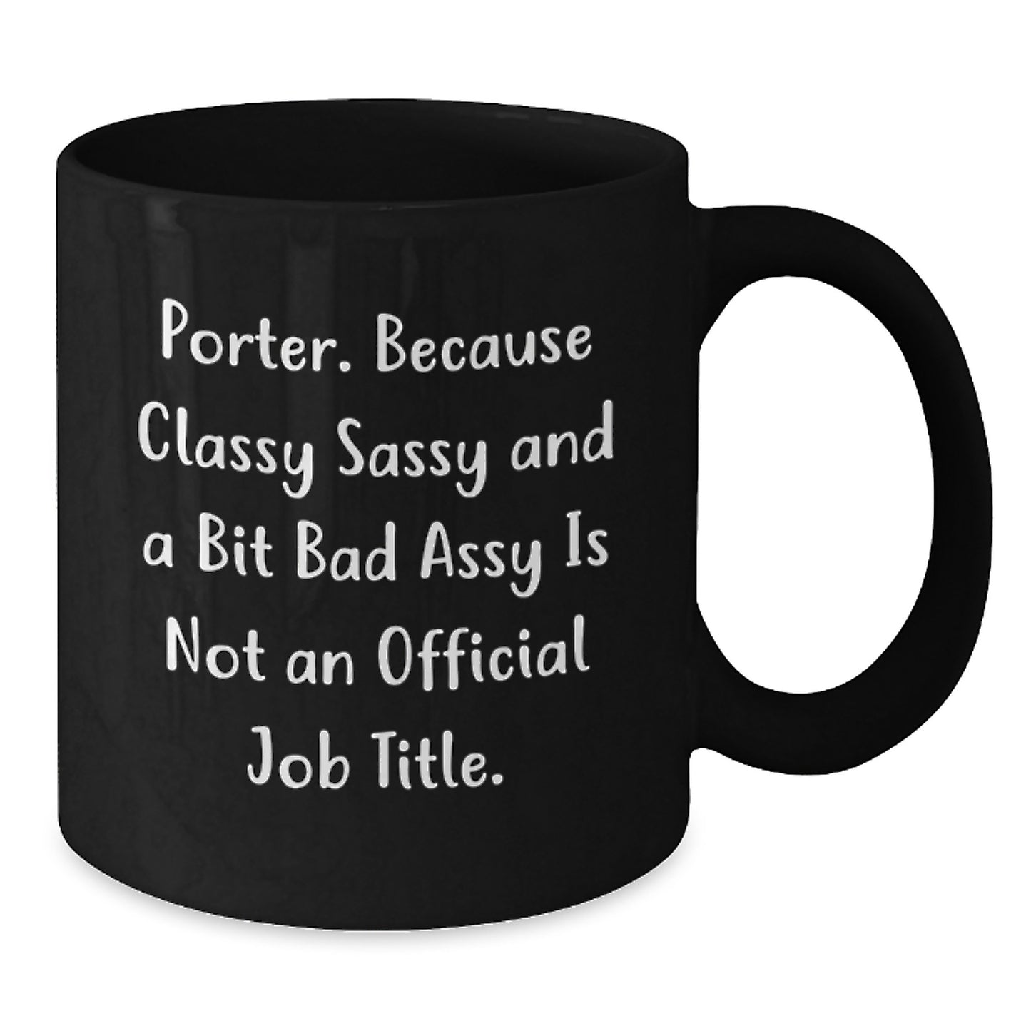 Gifts from Men to Porter - Funny Quote Black Coffee Mug for Mother's Day Unique Gifts - Additional
