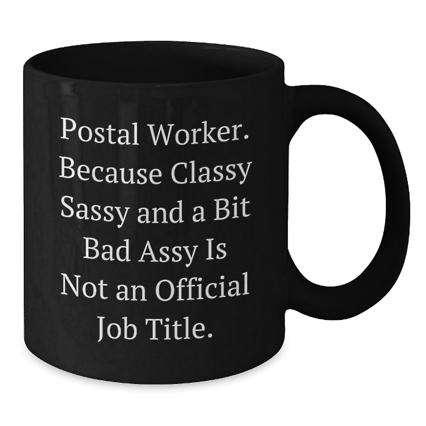 Funny Postal Worker Gifts for Mom - Black Coffee Mug, Sassy Quote, Unique Mother's Day Present from Friends or Family - Additional