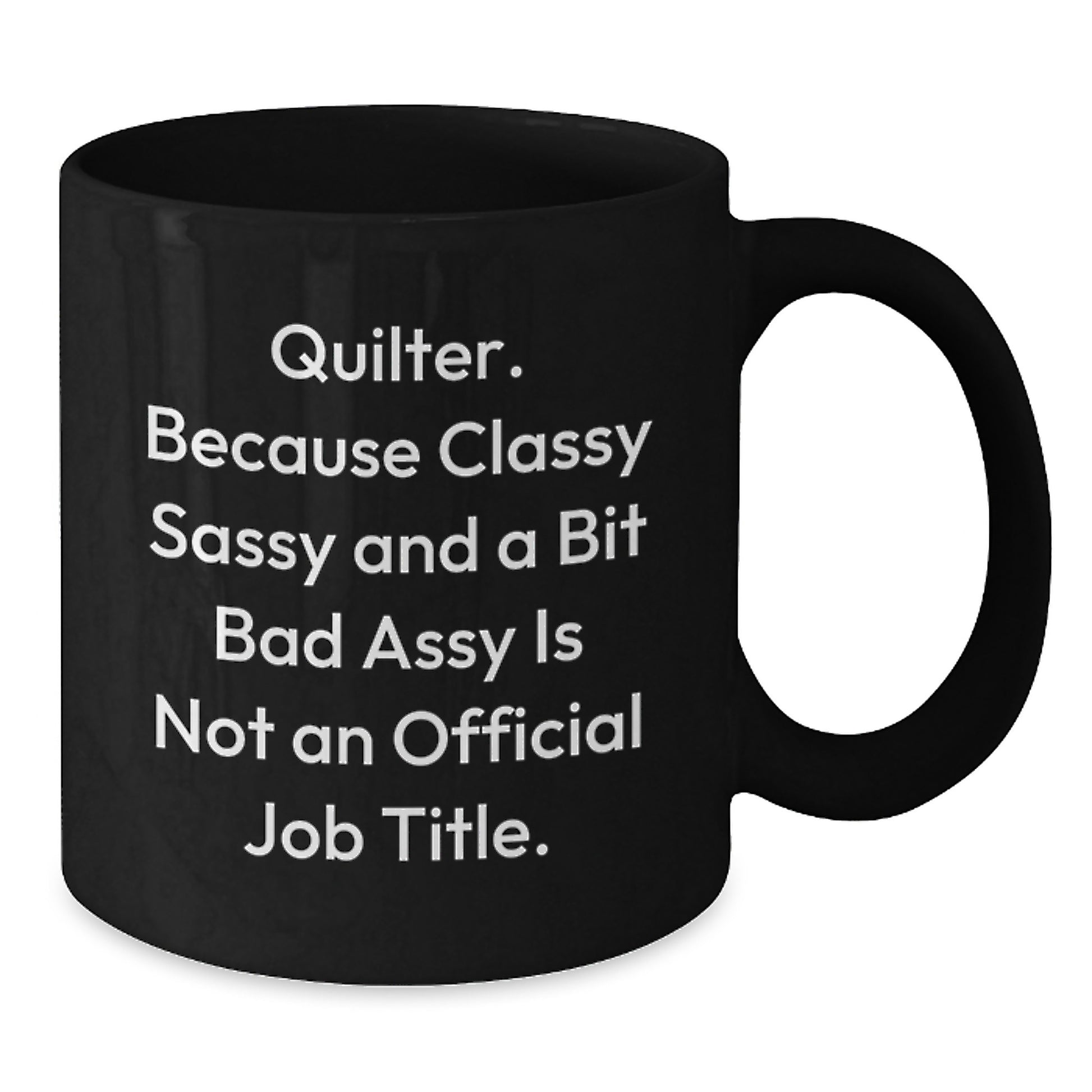 Quilter Gifts for Quilter Friends Funny Black Coffee Mug Gifts from Men for Mother's Day Unique Unique Gifts - Additional