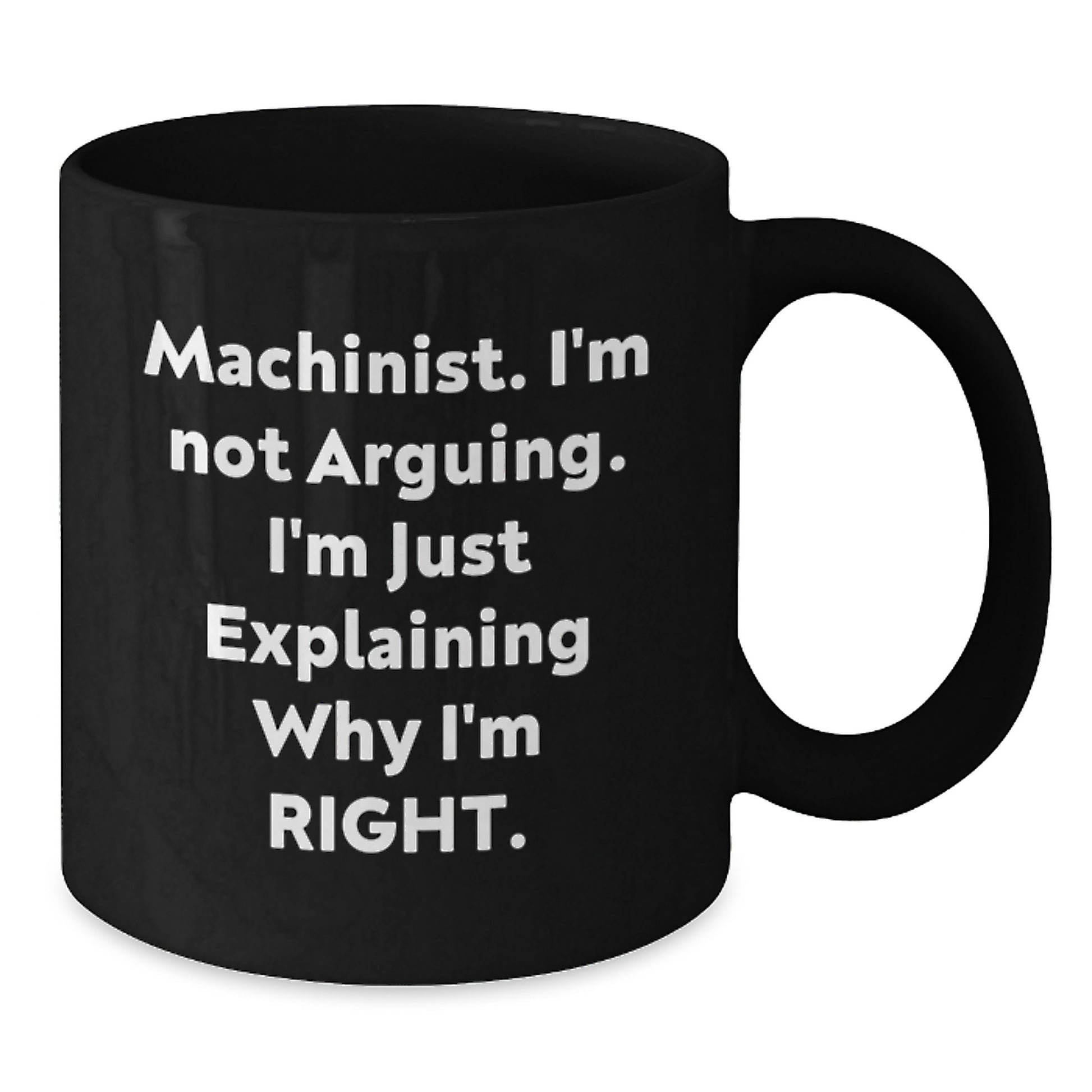 Machinist Humor Funny Quotes Gifts for Mom, Gifts from Family, Black Coffee Mug, Mother's Day Unique - Additional