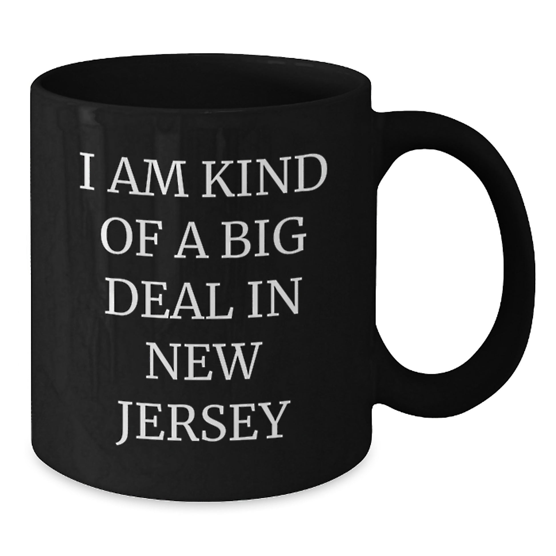 Funny New Jersey Gifts for Mom from Men, Black Coffee Mug with I Am Kind Of A Prime Selection In New Jersey Quote, Unique Mother's Day Present - Additional