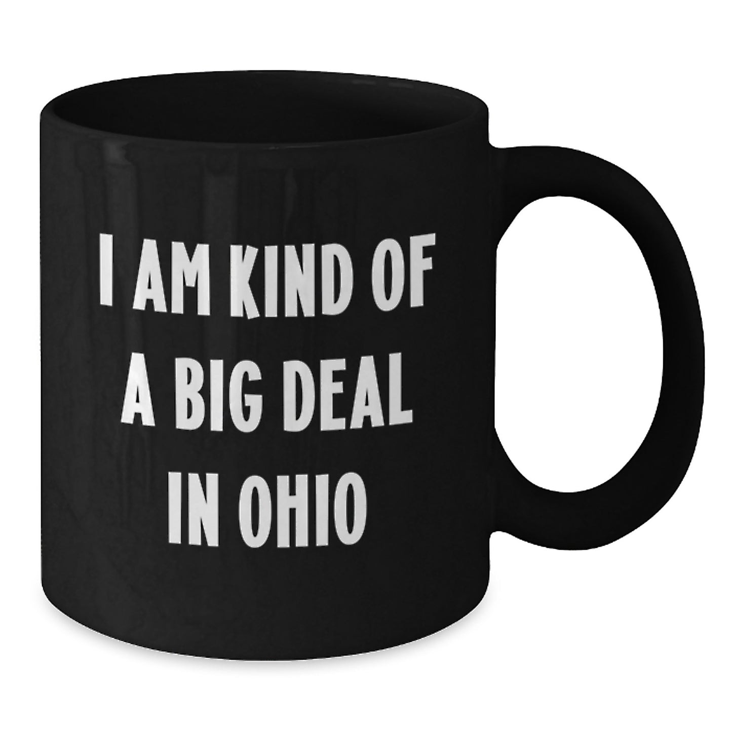 Funny Ohio Black Coffee Mugs Gifts from Men to Ohio Women on Mother's Day - I'm Kind of a Prime Selection - Additional