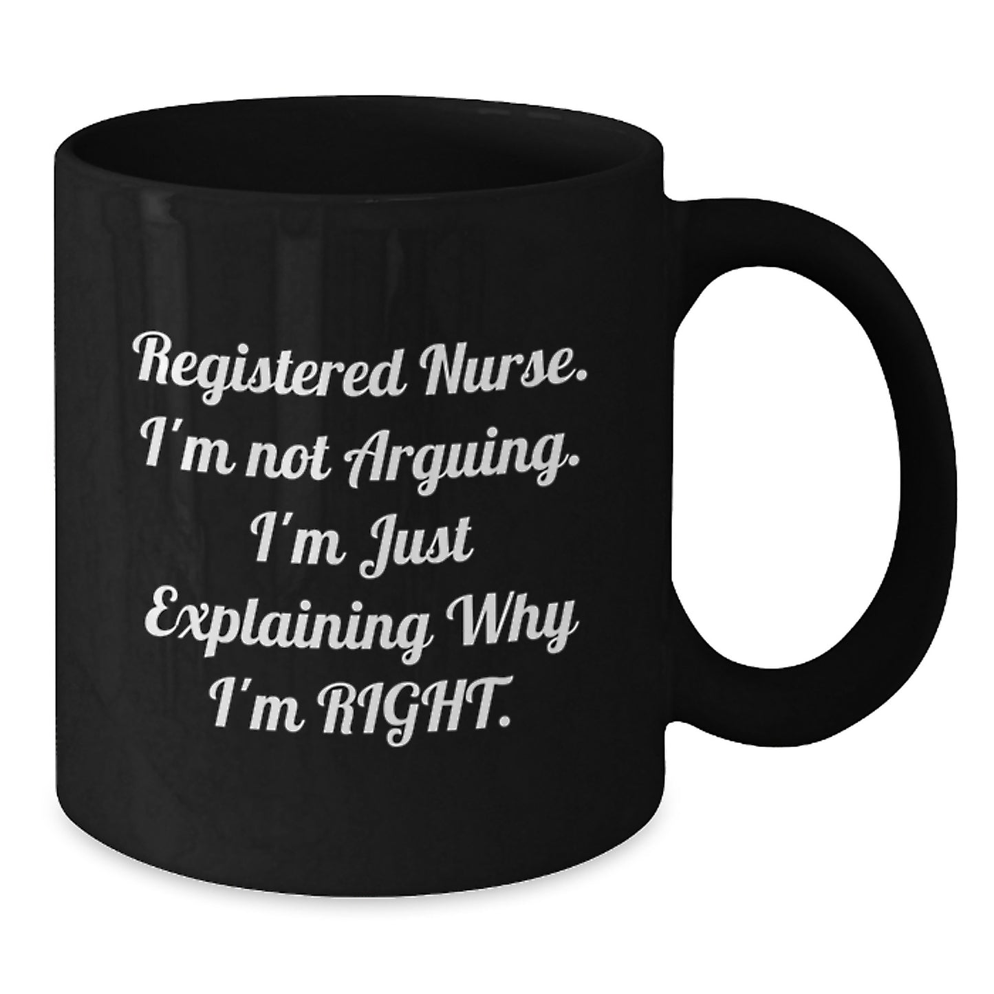 Graduation Unique Gifts for Registered Nurse Friends and Coworkers - Funny 'I'm Not Arguing, I'm Just Explaining' Black Coffee Mug for Women and Men - Additional