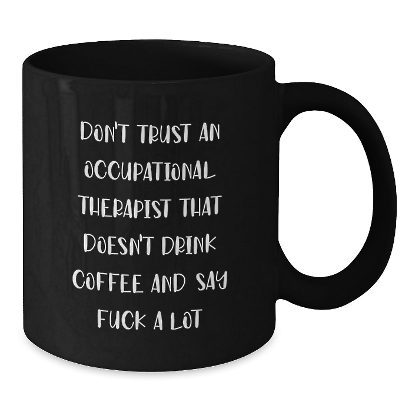 Funny Occupational Therapist Black Coffee Mugs Gifts for Men from Friends Graduation - Additional