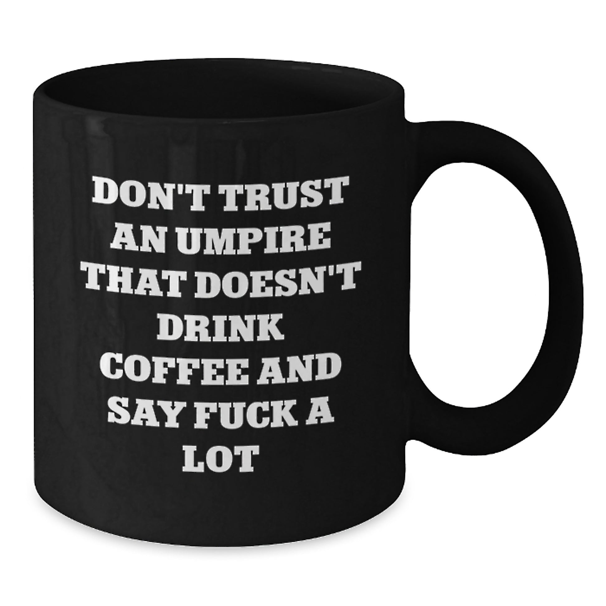 Funny Umpire Gifts from Friends for Umpire on Mother's Day Unique Black Coffee Mug - Additional