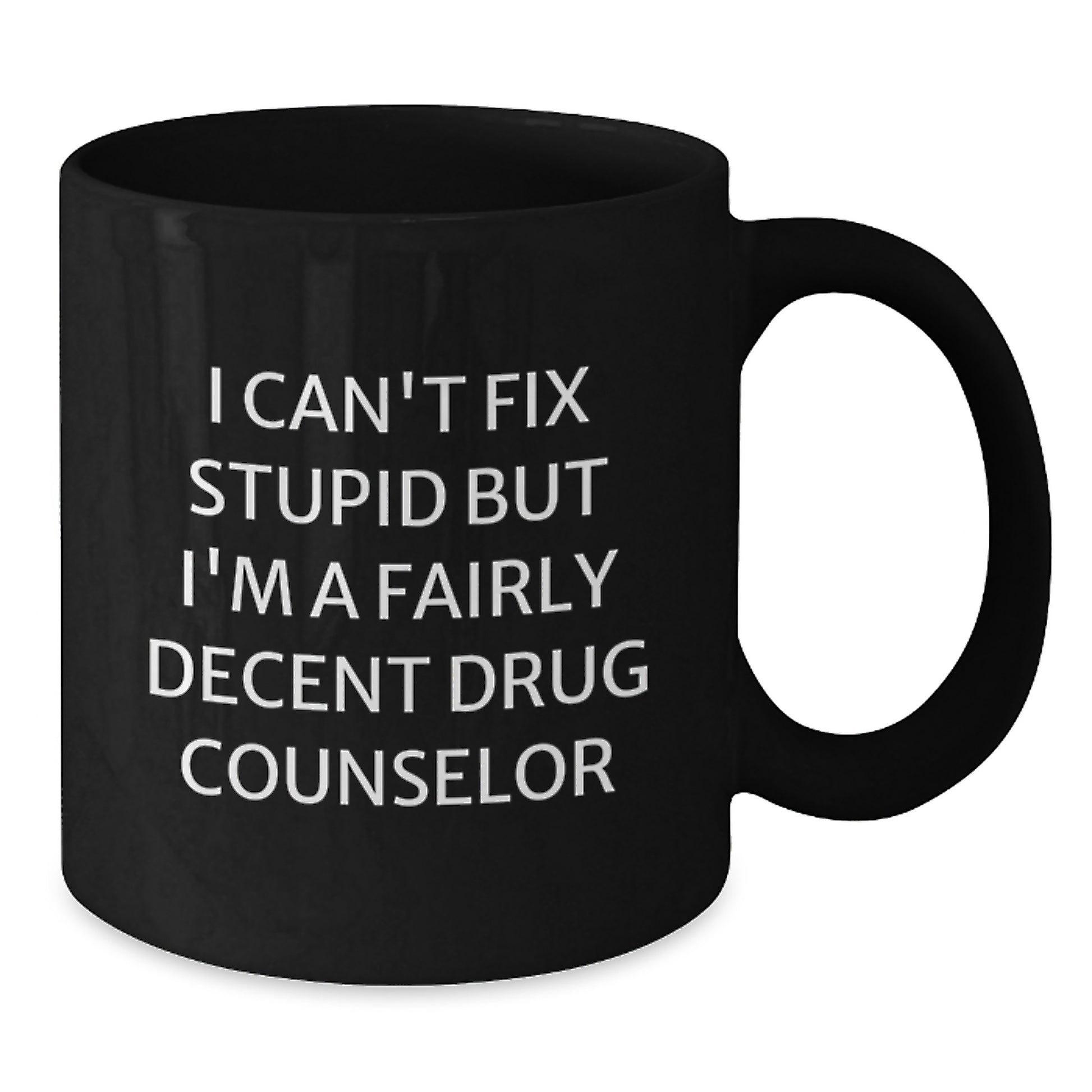 Funny Gift Ideas for the Fairly Decent Drug Counselor in Your Life - Valentine's Unique Gifts from Friends - Additional