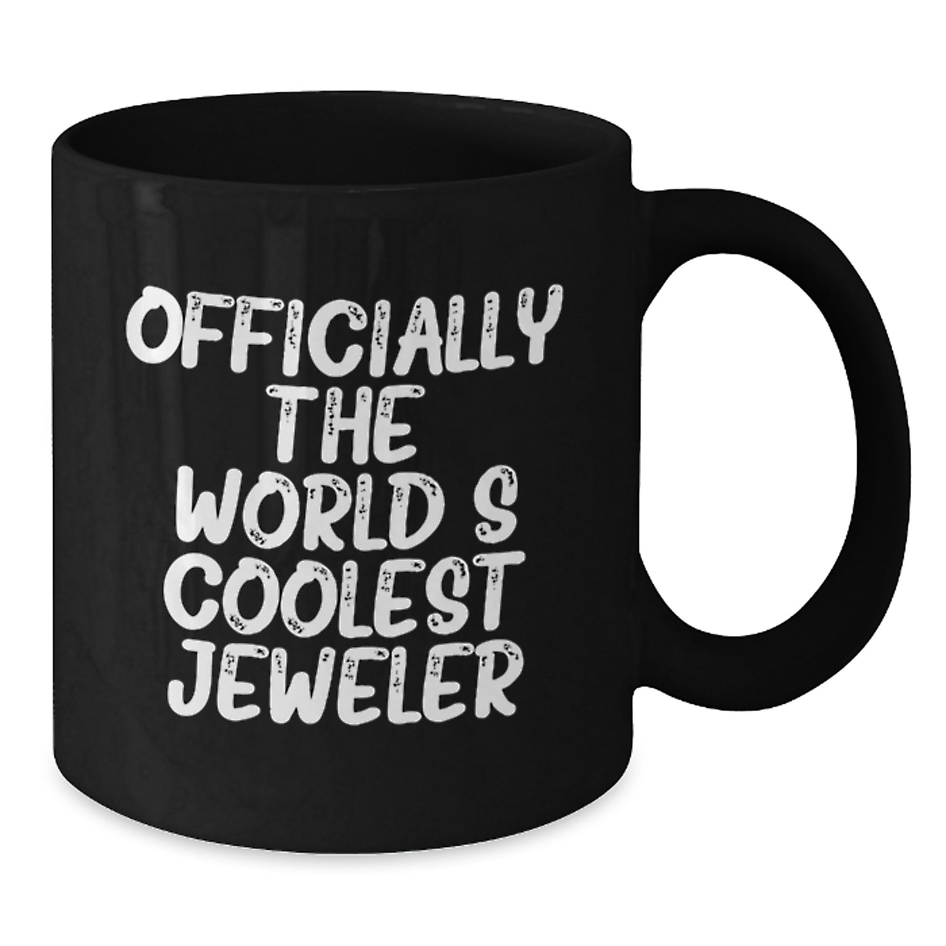 Funny Jeweler Gifts from Friends Graduation Unique Mugs - Officially The World's Coolest Jeweler Black Coffee Mug - Gifts for Jeweler Men - Additional