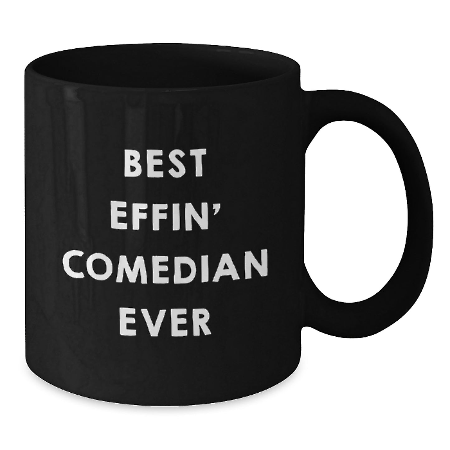 Funny Comedian Gifts from Friends, Best Effin' Comedian Ever Inspirational Quote Black Coffee Mug for Comedian, Unique Graduation Gifts for Men and Women - Additional