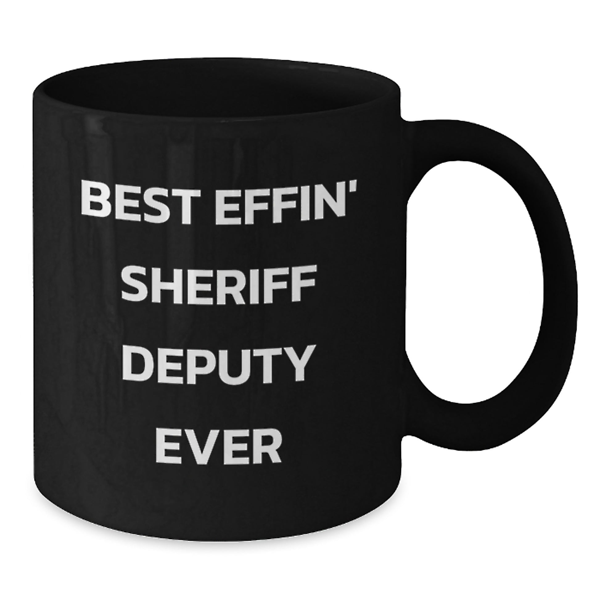Funny Sheriff Deputy Gifts for Men, Best Effin' Sheriff Deputy Ever, Unique Birthday Unique Gifts, Gifts from Friends to Sheriff Deputy, Black Coffee Mug - Additional