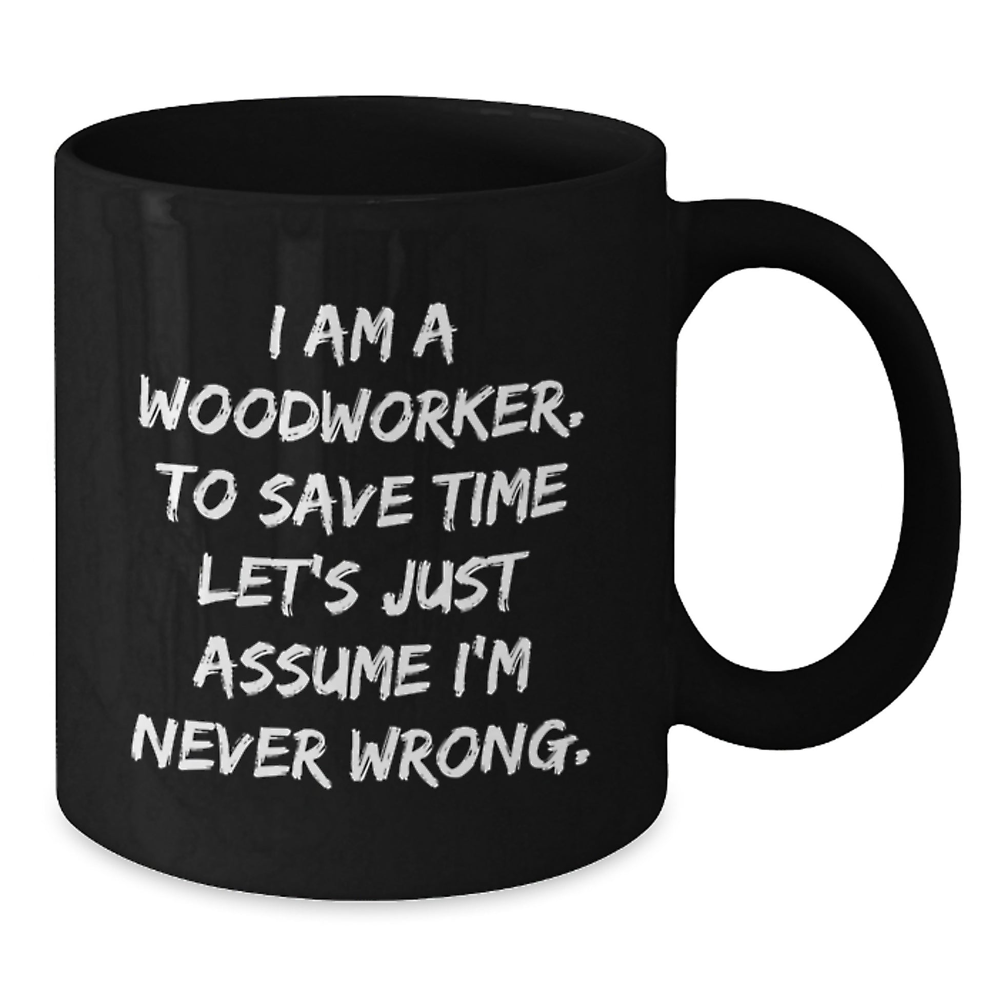 Funny Woodworker Quotes Black Coffee Mugs Gifts from Friends to Men for Christmas Unique - Additional