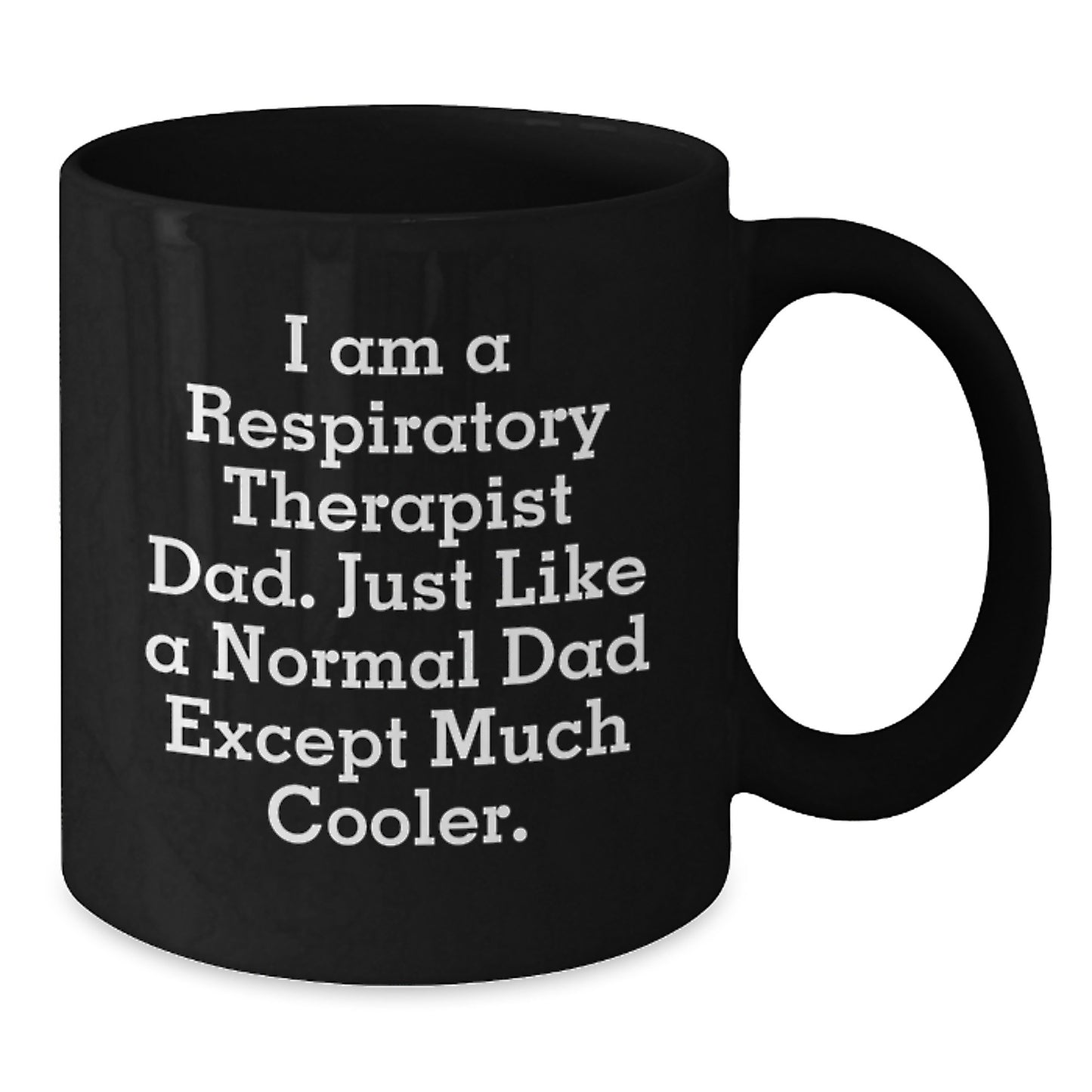 Funny Respiratory Therapist Gifts for Men, Unique Black Coffee Mugs from Respiratory Therapist Dad, Valentine's Unique Gifts - Additional
