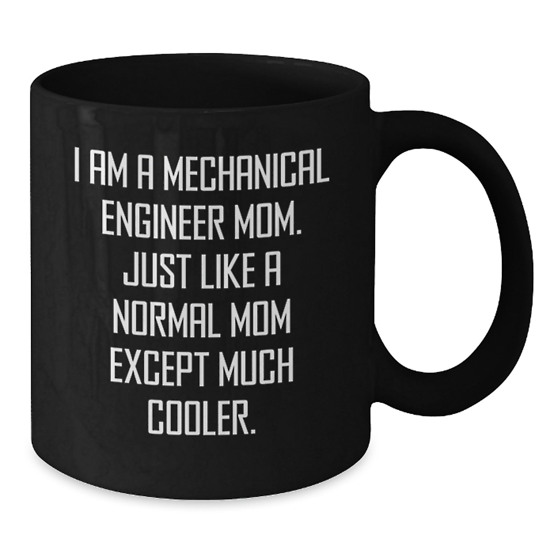 Funny Mechanical Engineer Black Coffee Mugs for Mom Gifts from Family, Friends, or Coworkers - Unique Christmas Unique Gifts - Additional